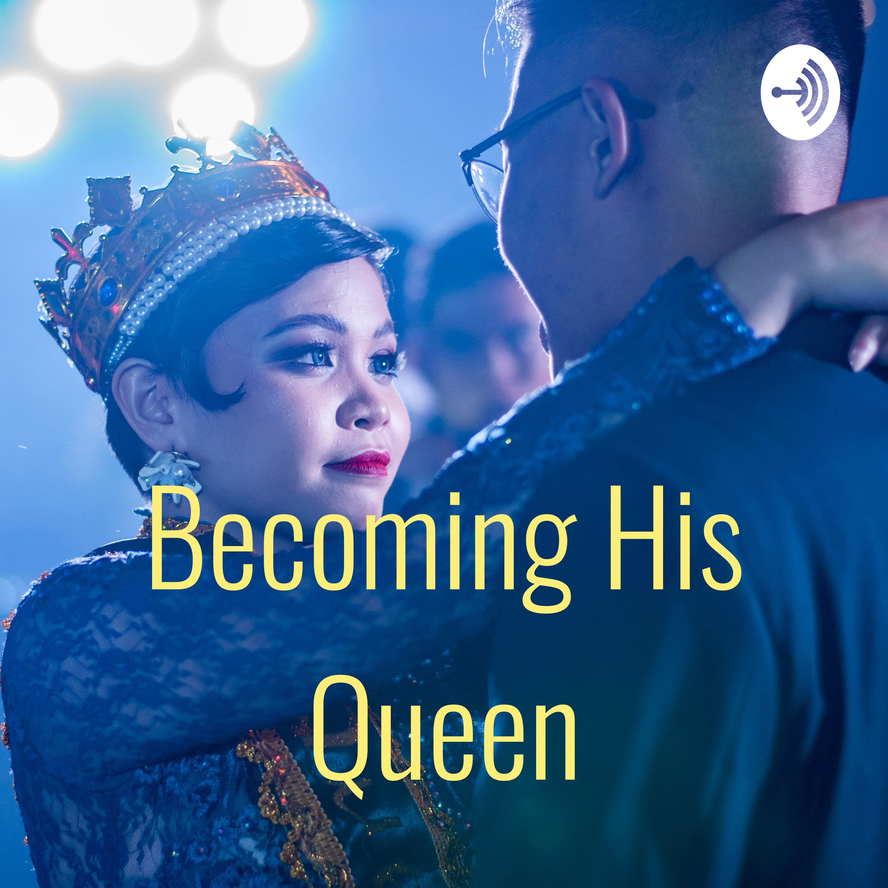 Becoming His Queen
