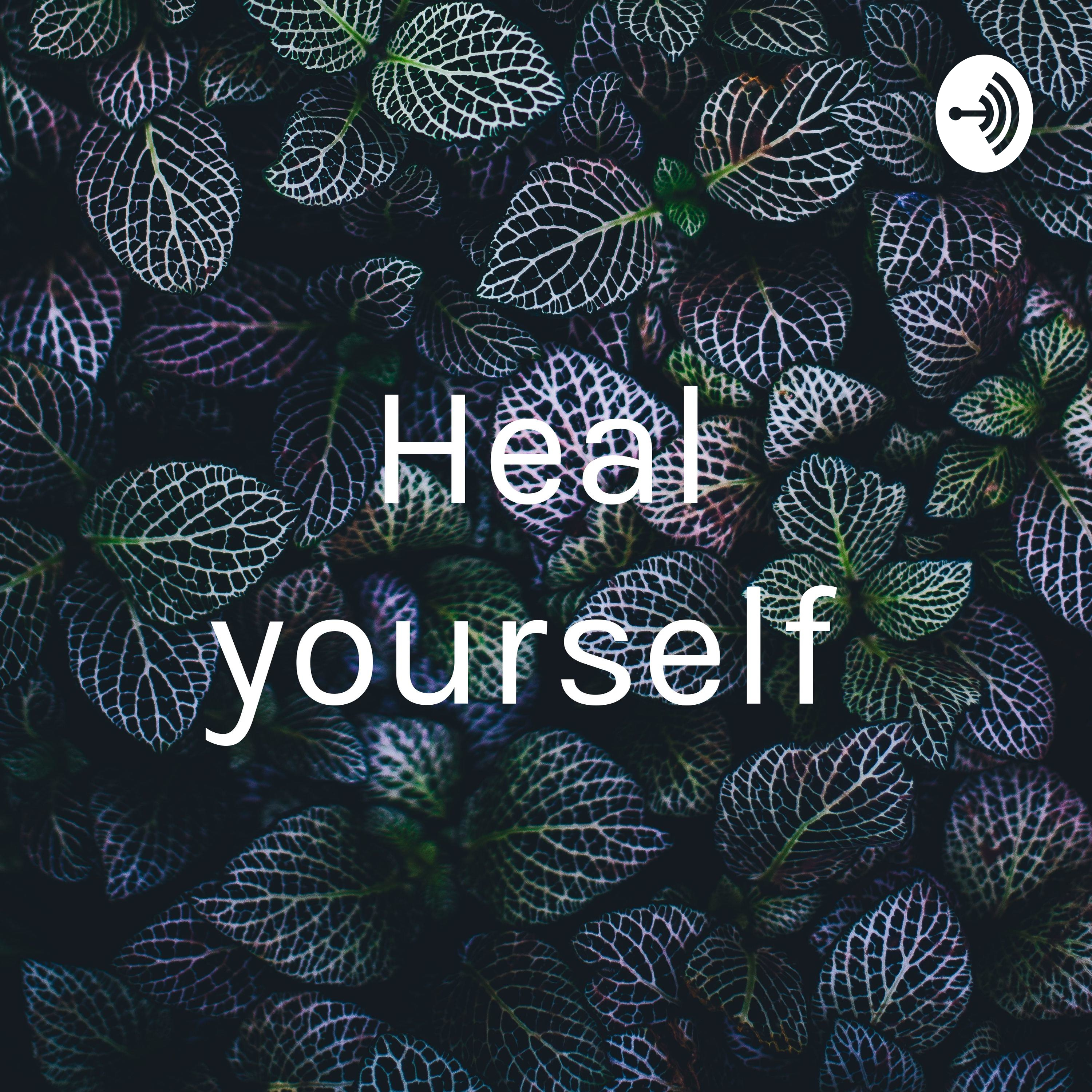 Heal yourself 