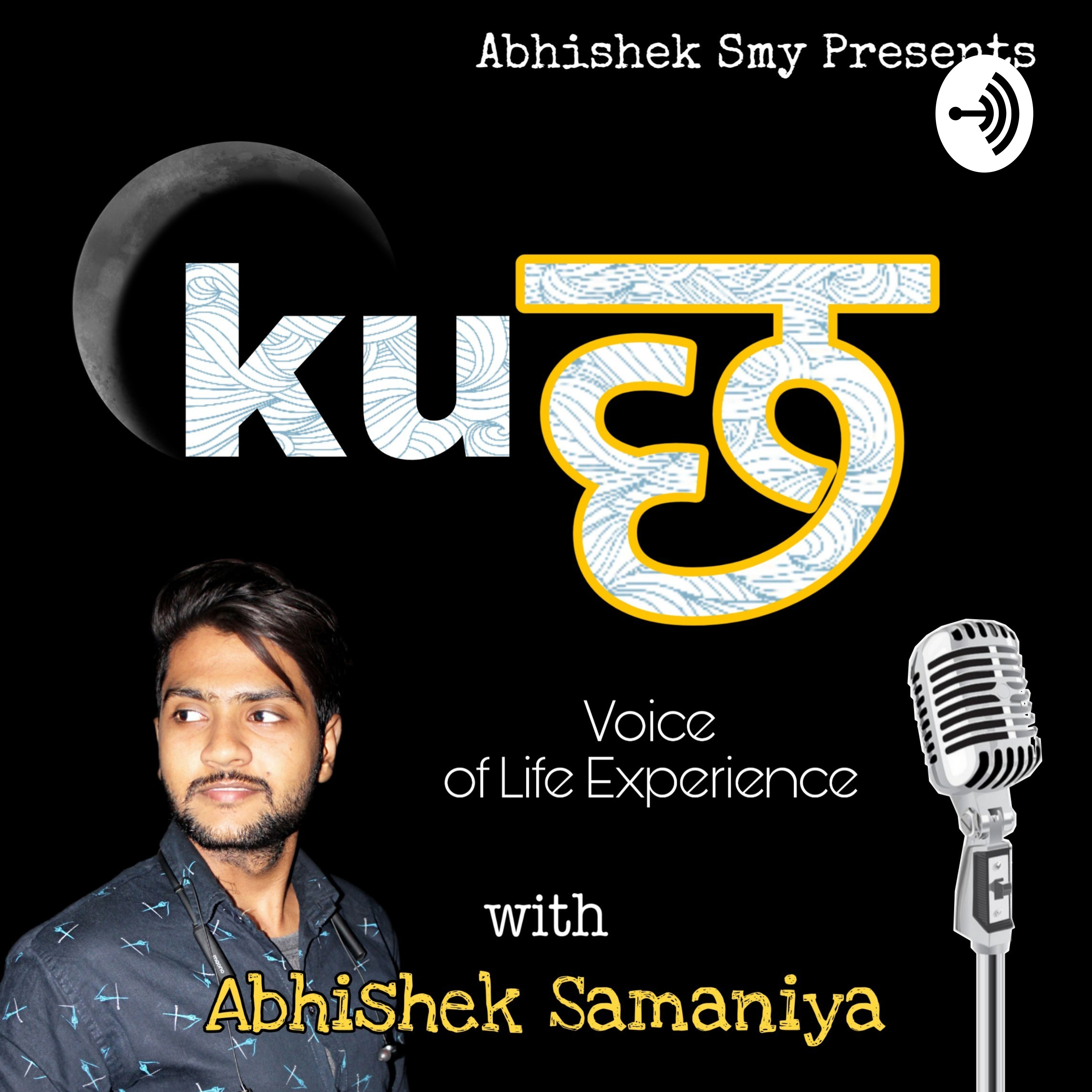 Kuch With Abhishek Samaniya