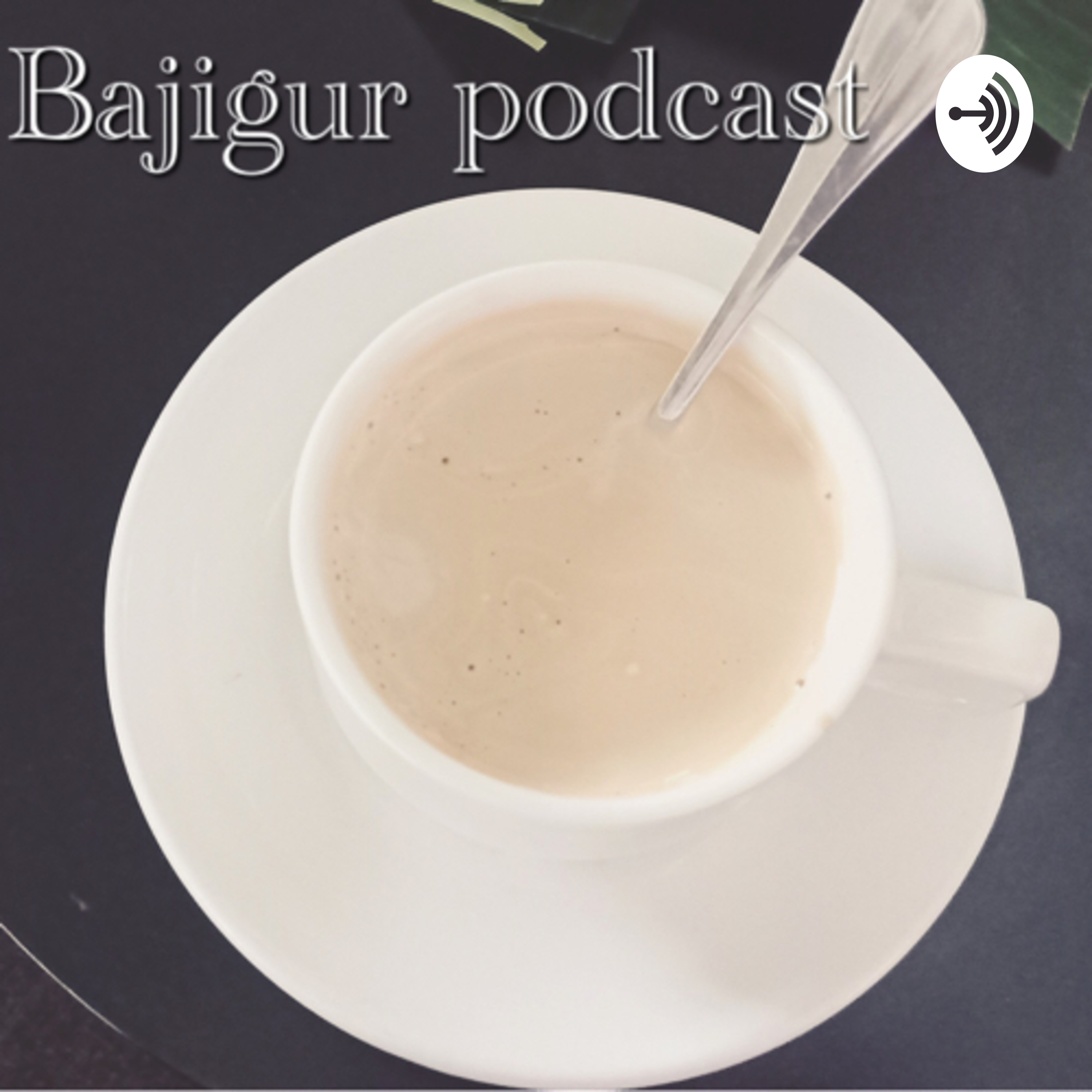 Bajigur podcast