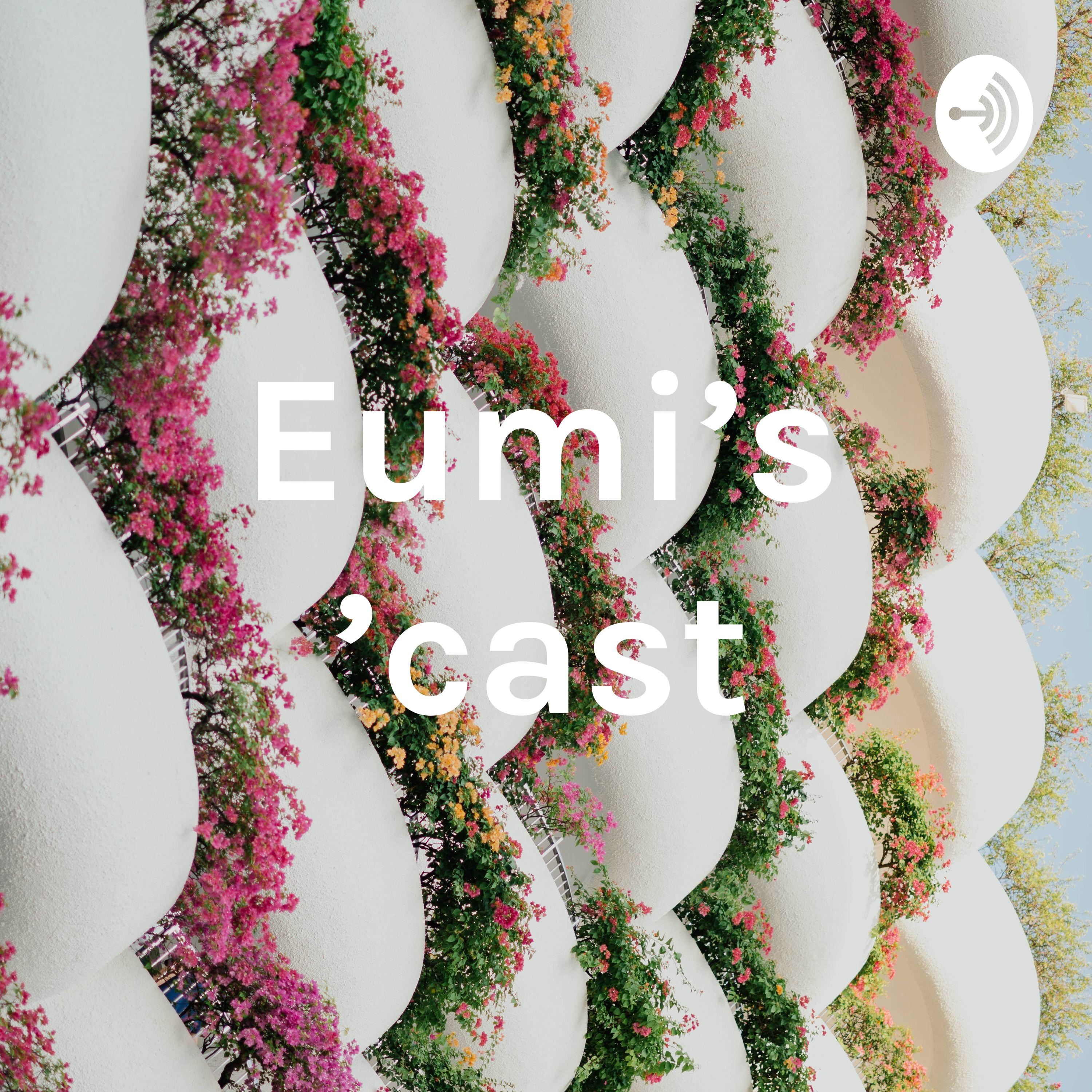 Eumi's 'cast