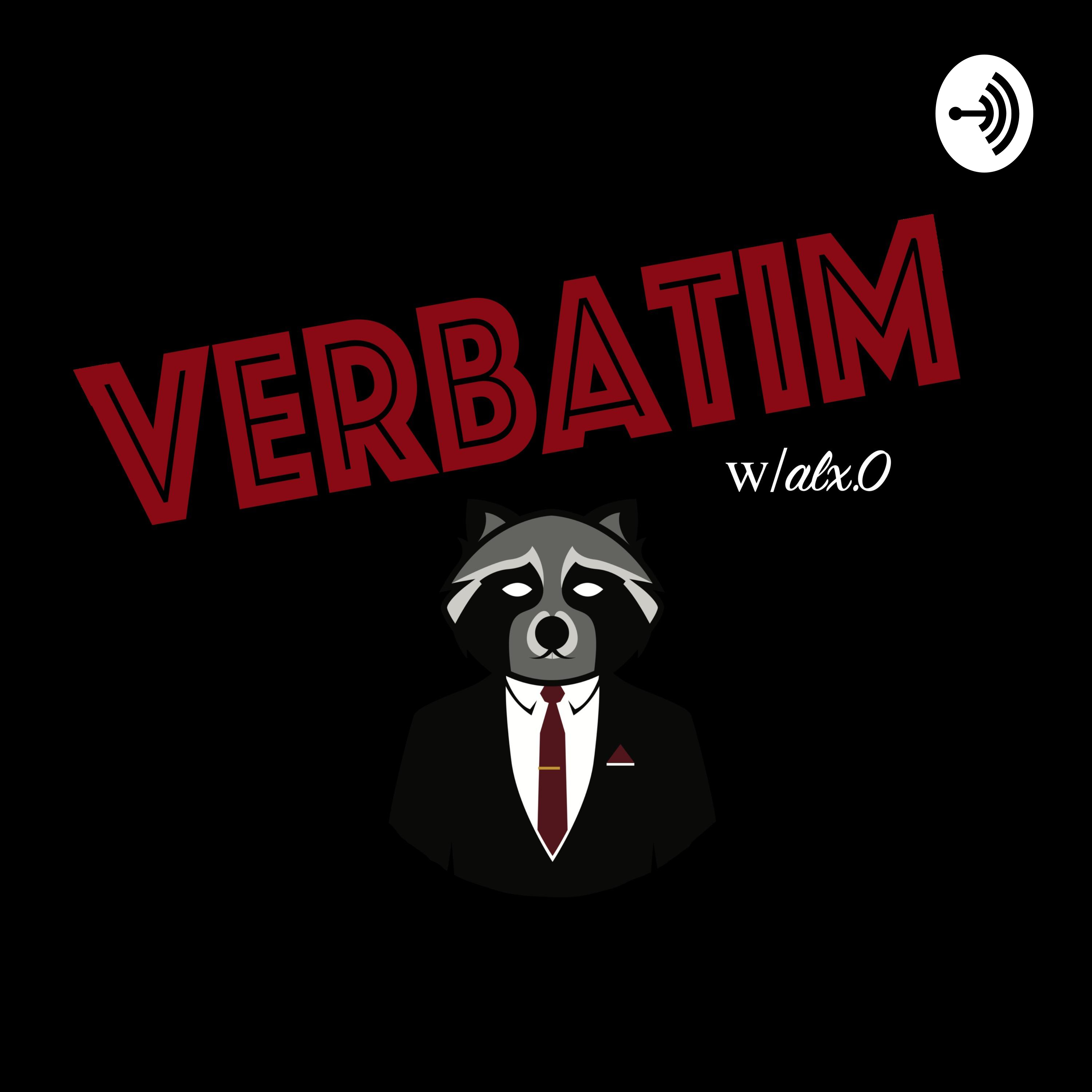 Verbatim W/alx.O (Podcast)