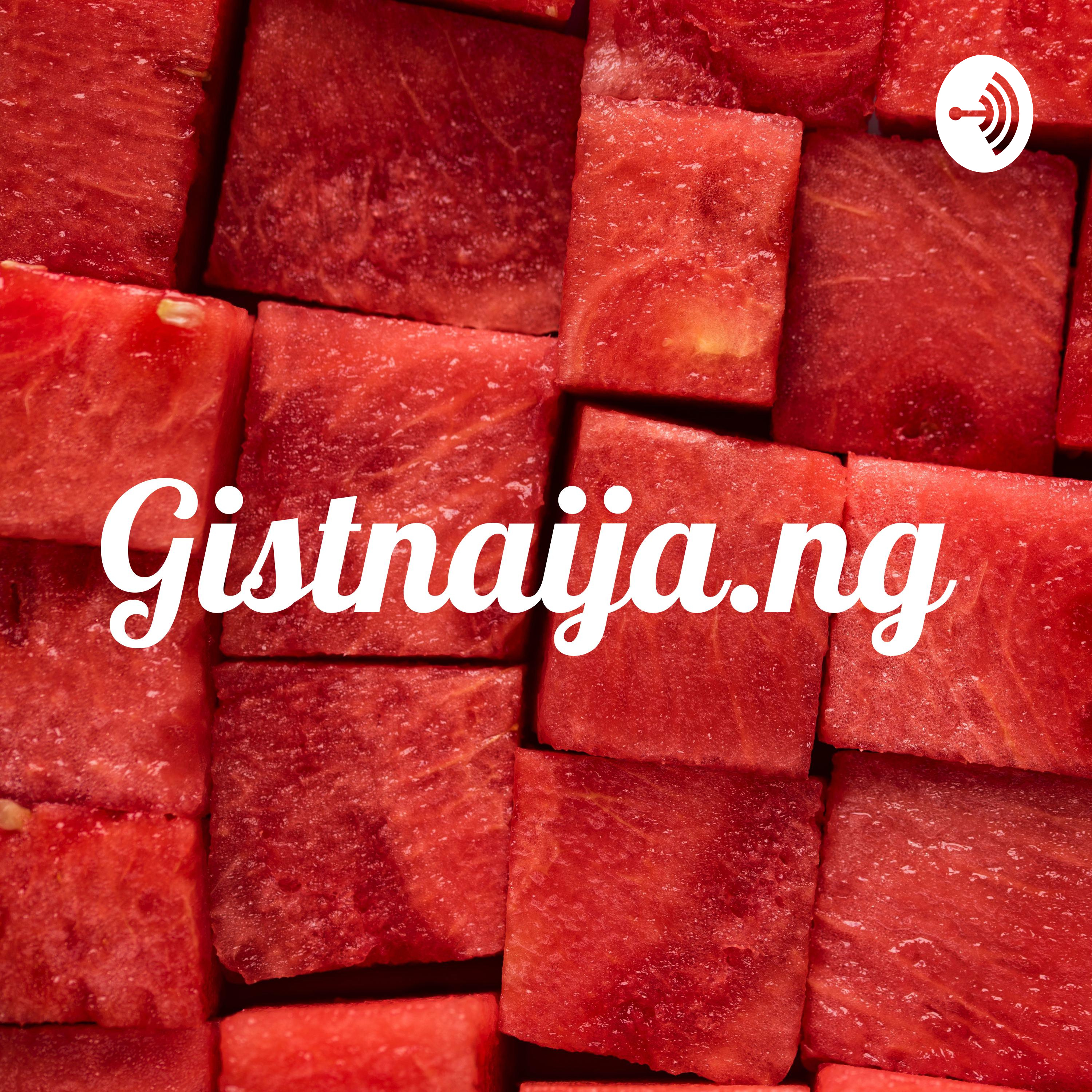 Gist Naija