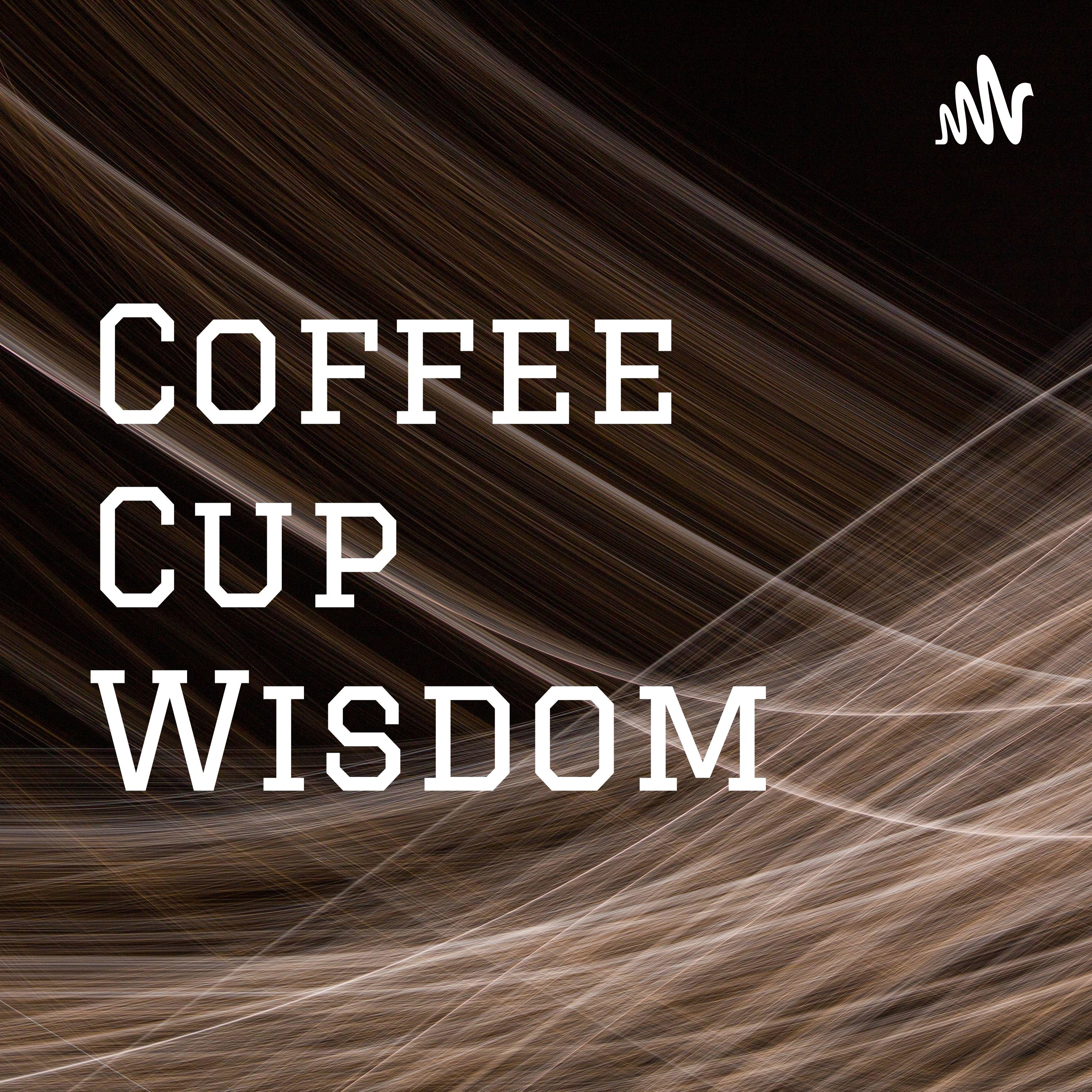 Coffee Cup Wisdom podcast artwork