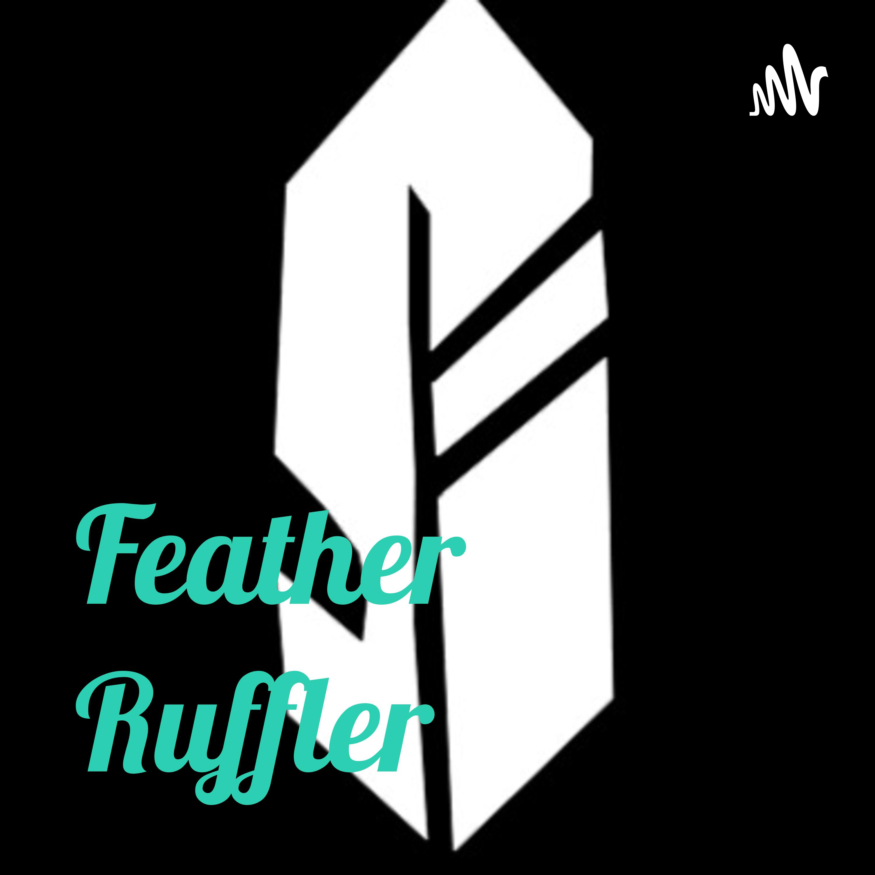 Feather Ruffler