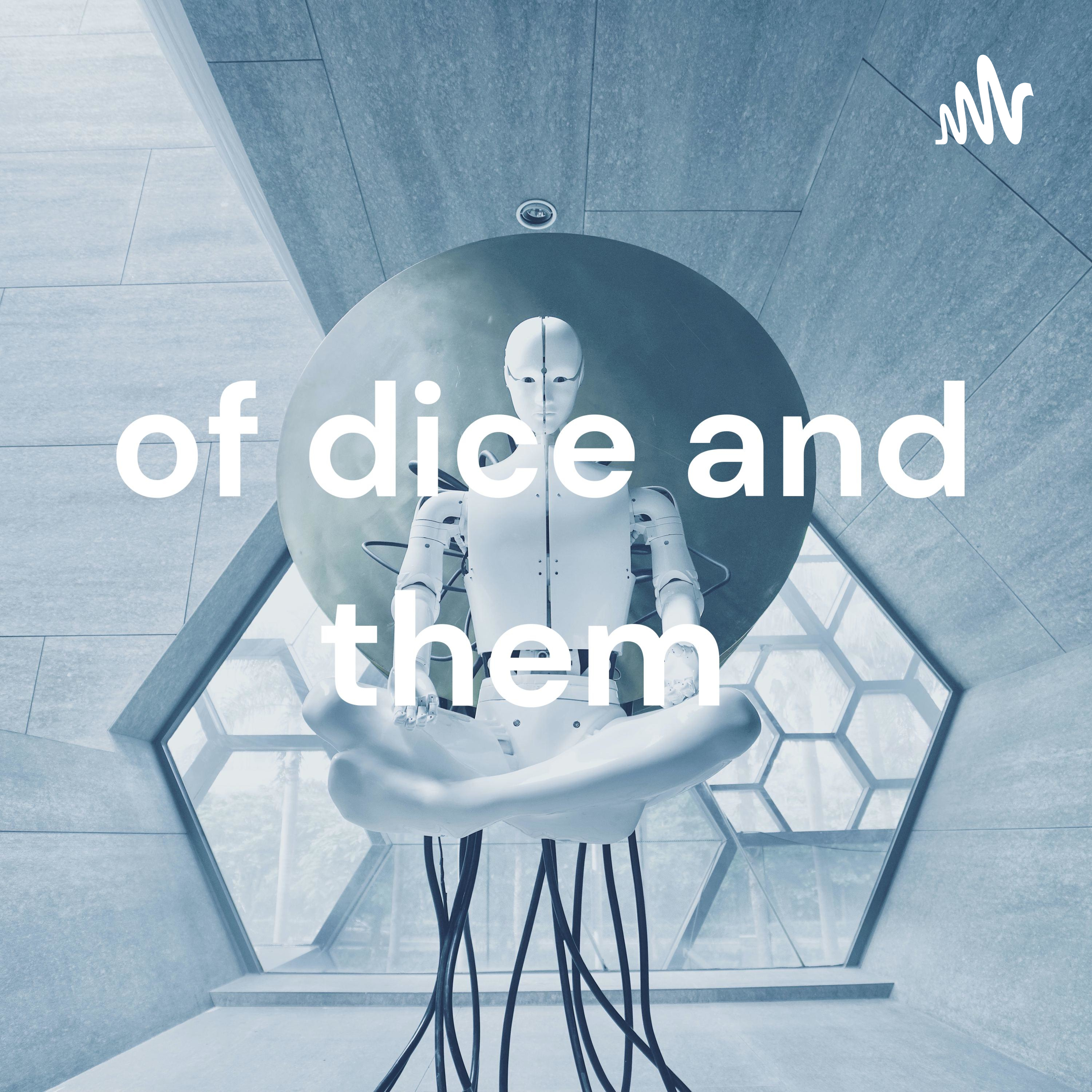 of dice and them podcast artwork