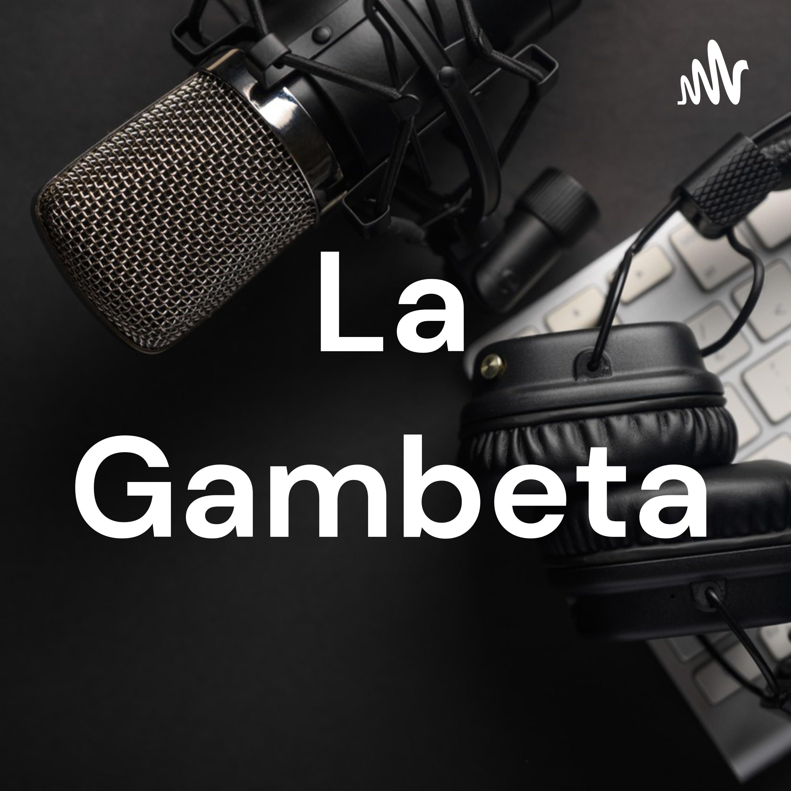 La Gambeta podcast artwork