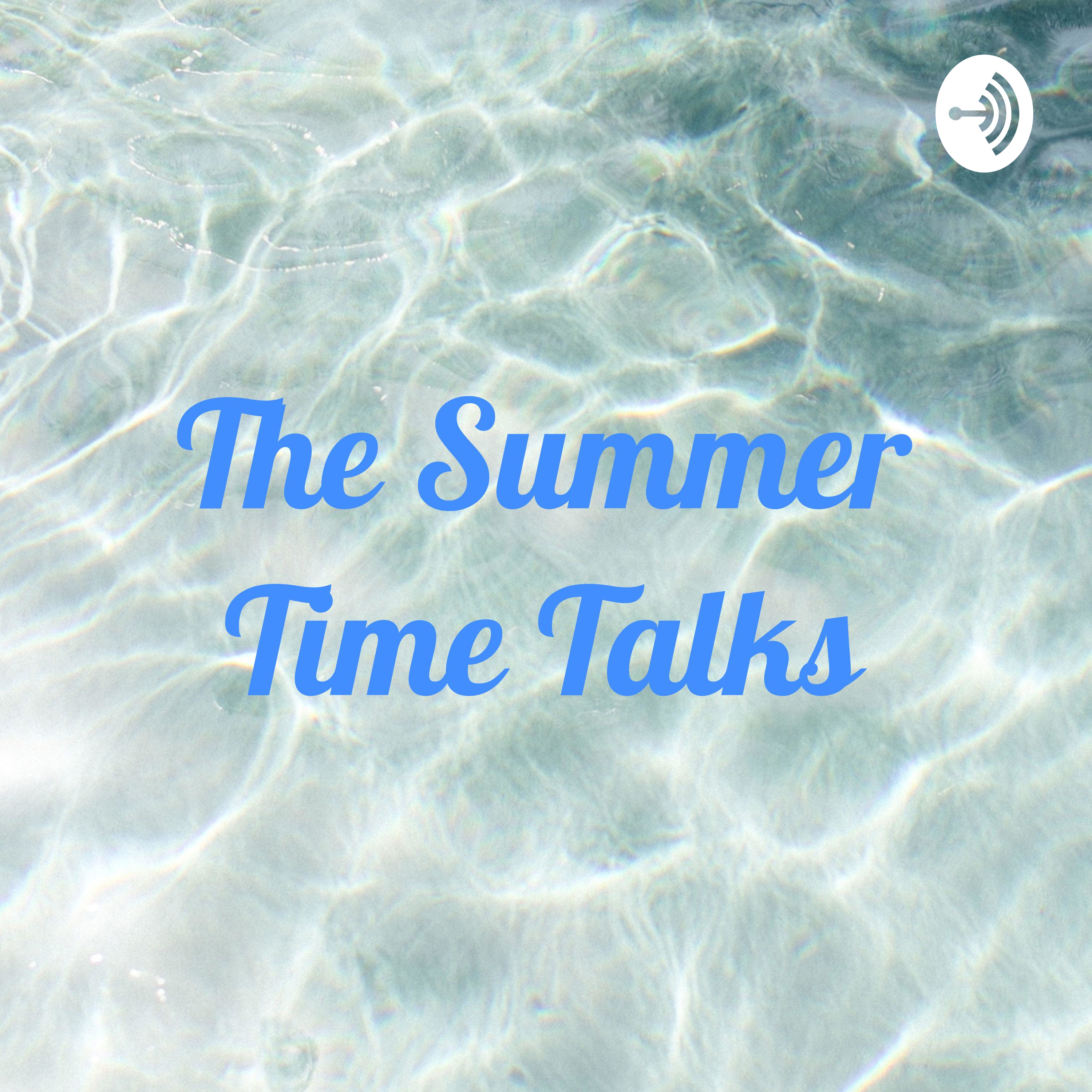  The Summer Time Talks