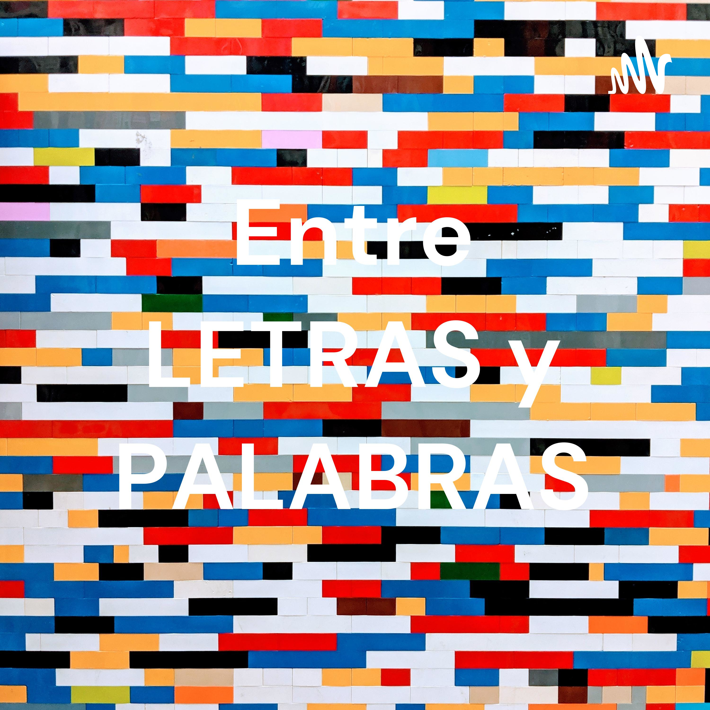 ☆Entre LETRAS y PALABRAS☆