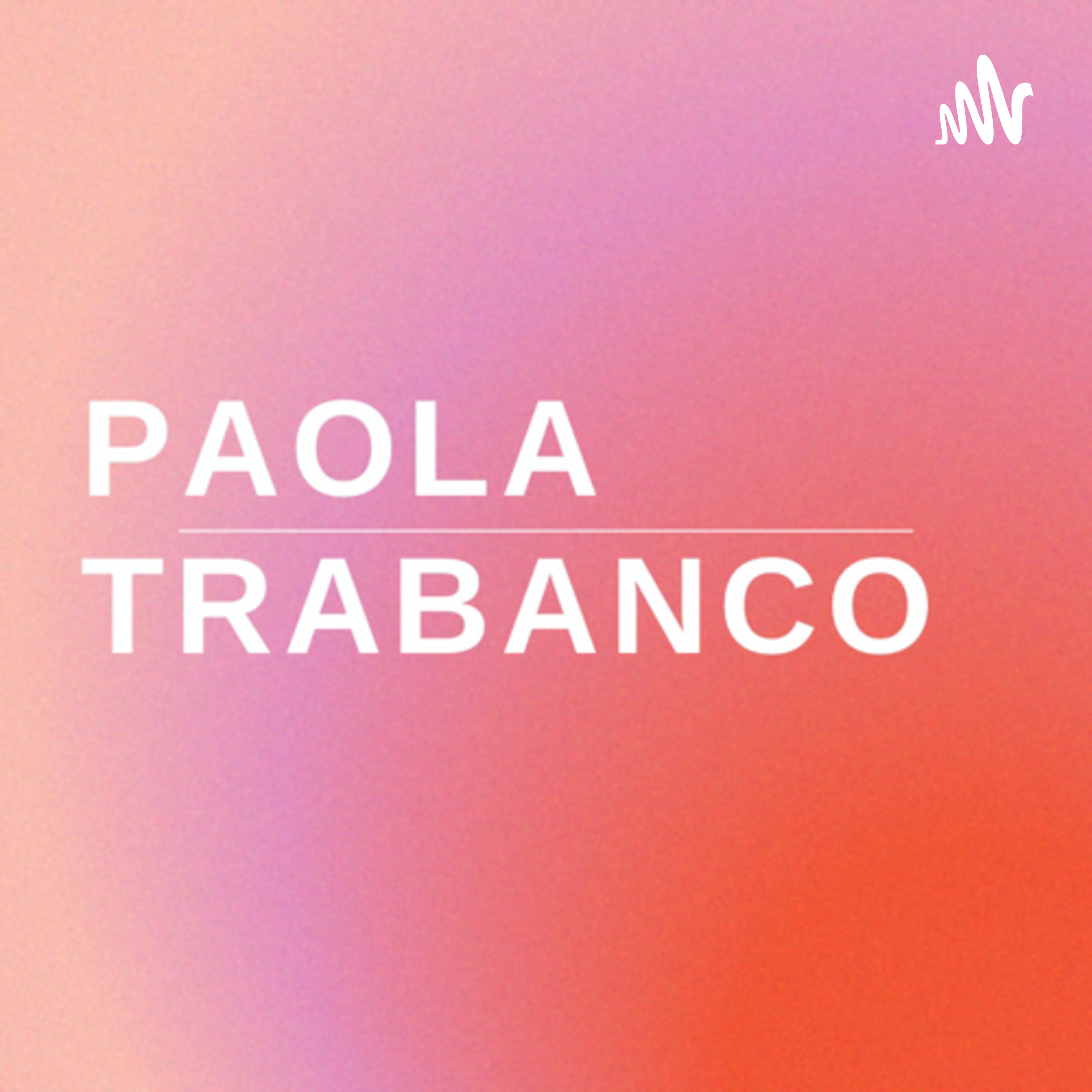 Paola Trabanco podcast artwork