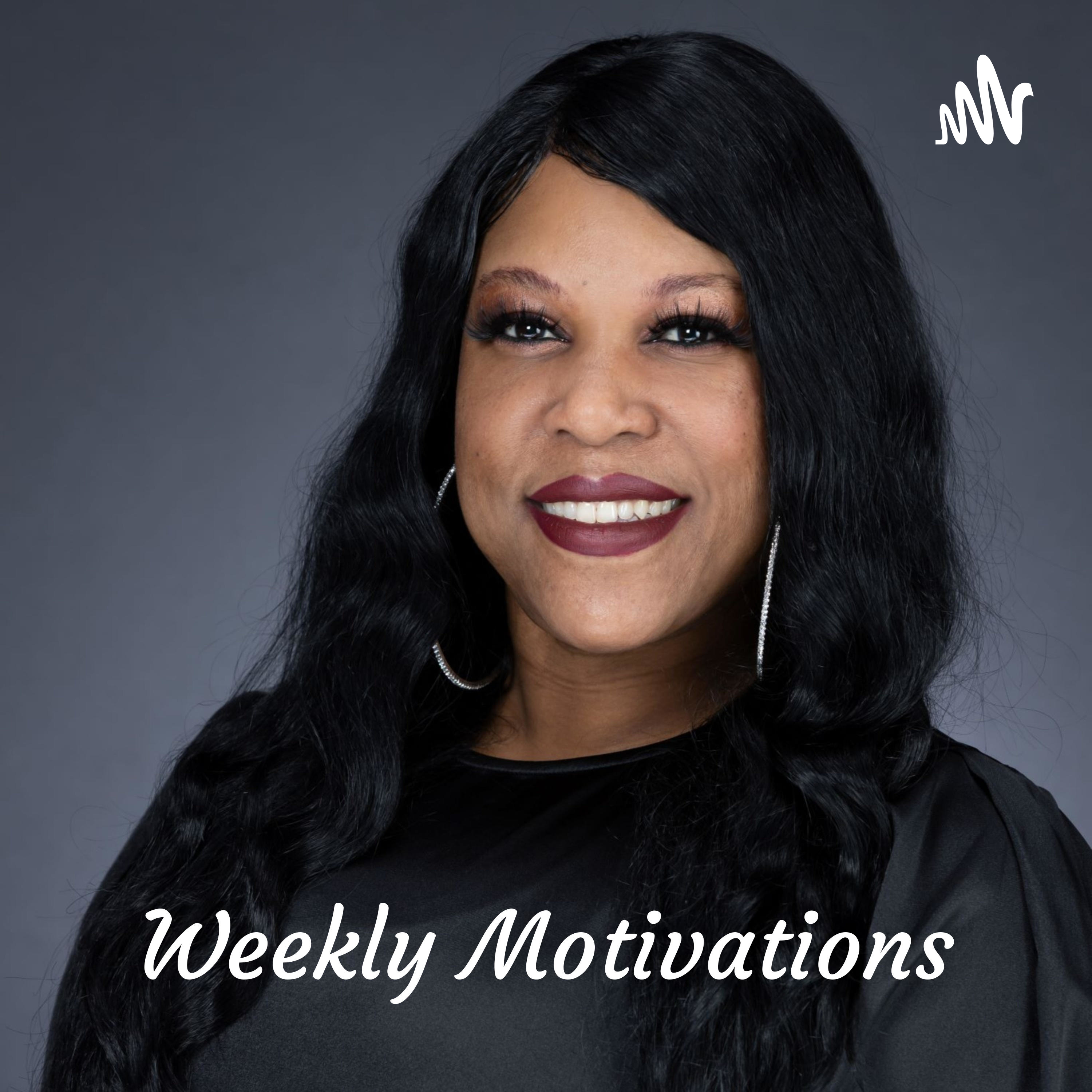 Weekly Motivations - The Podcast