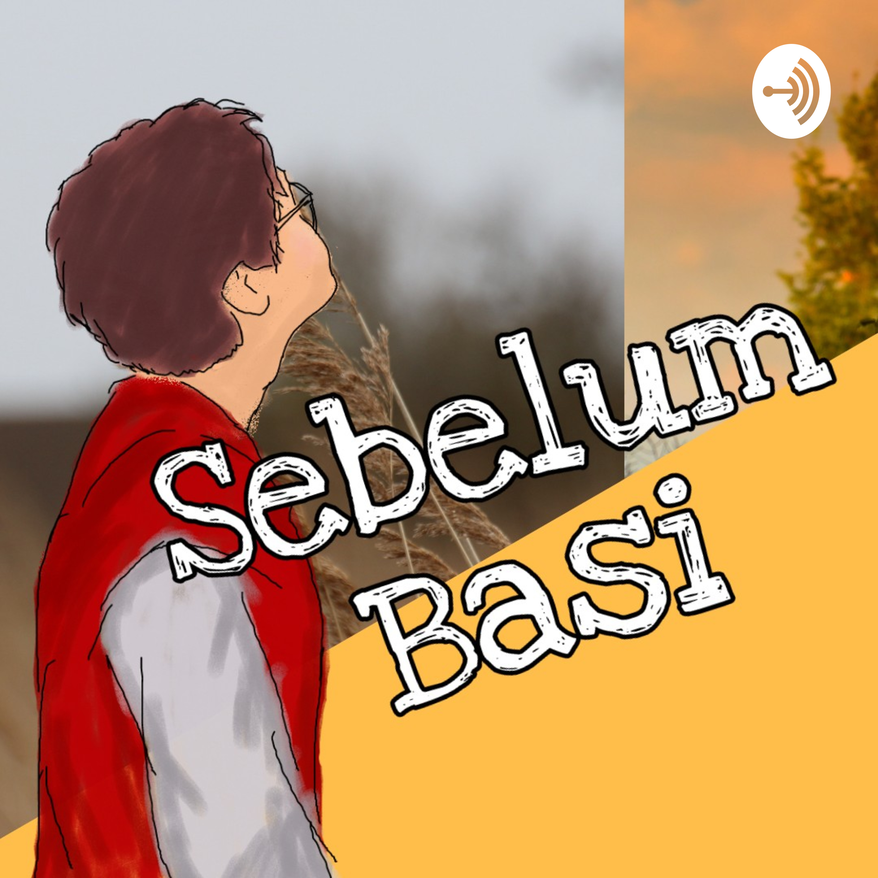 Sebelum Basi podcast artwork