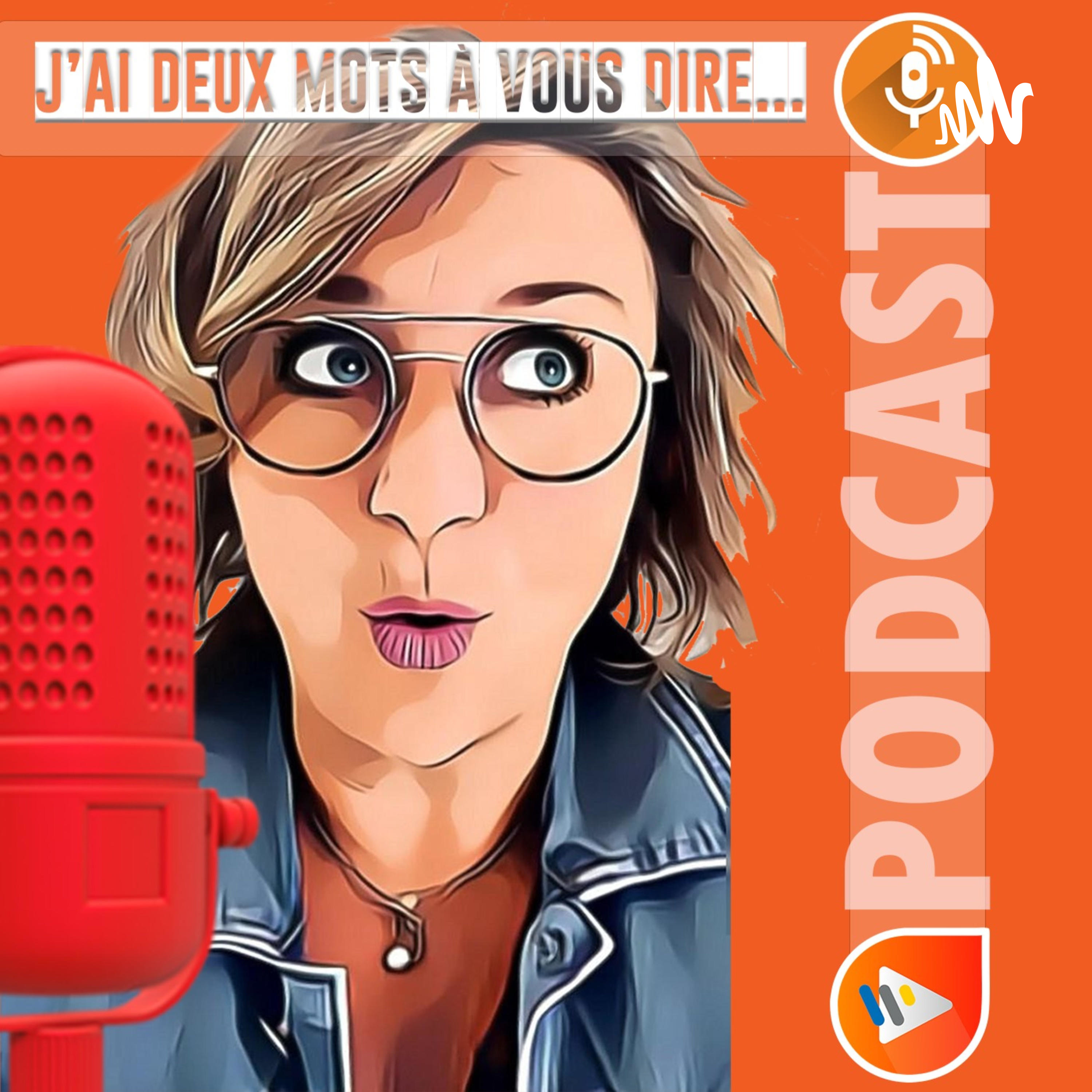 J\'ai deux mots à vous dire