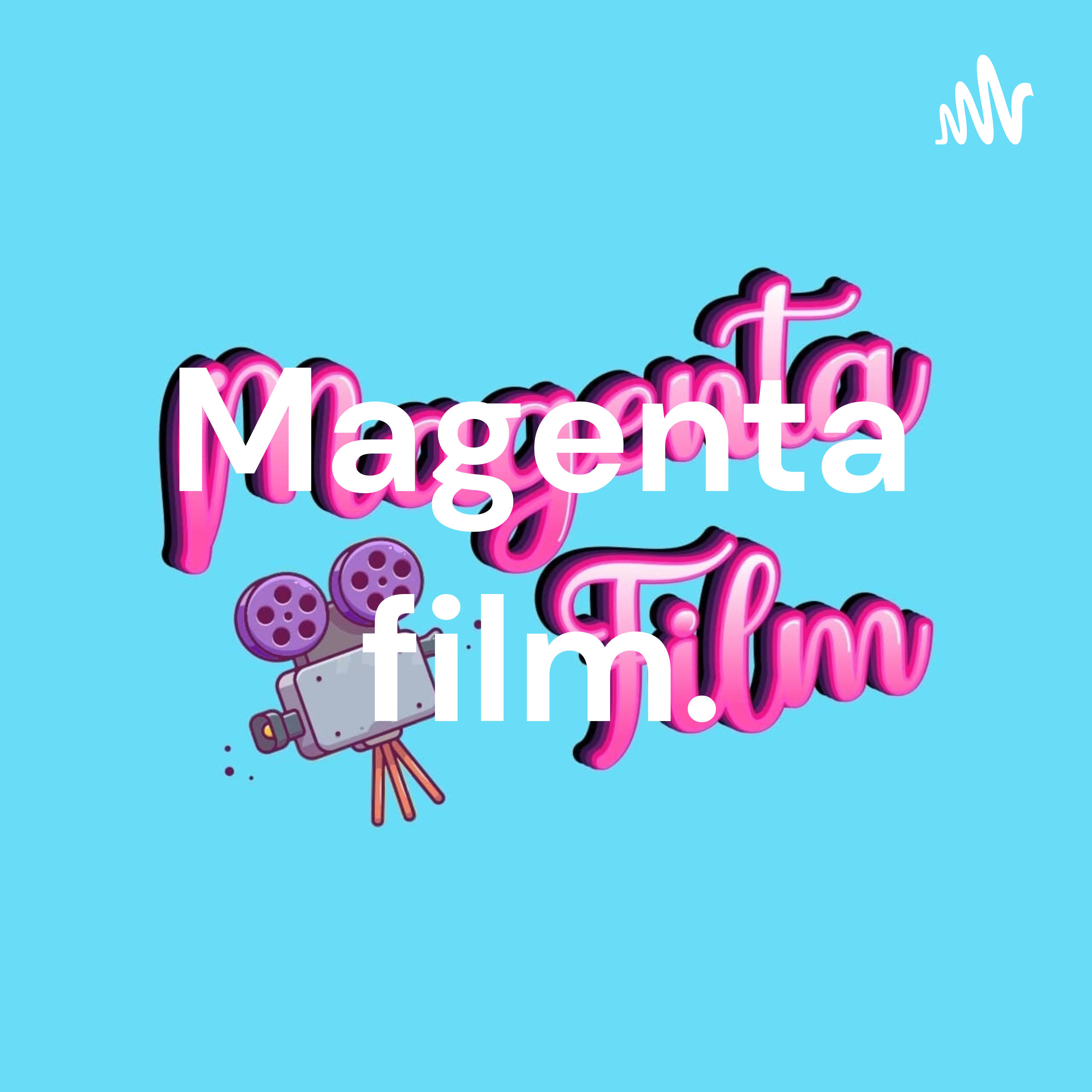 Magenta film.