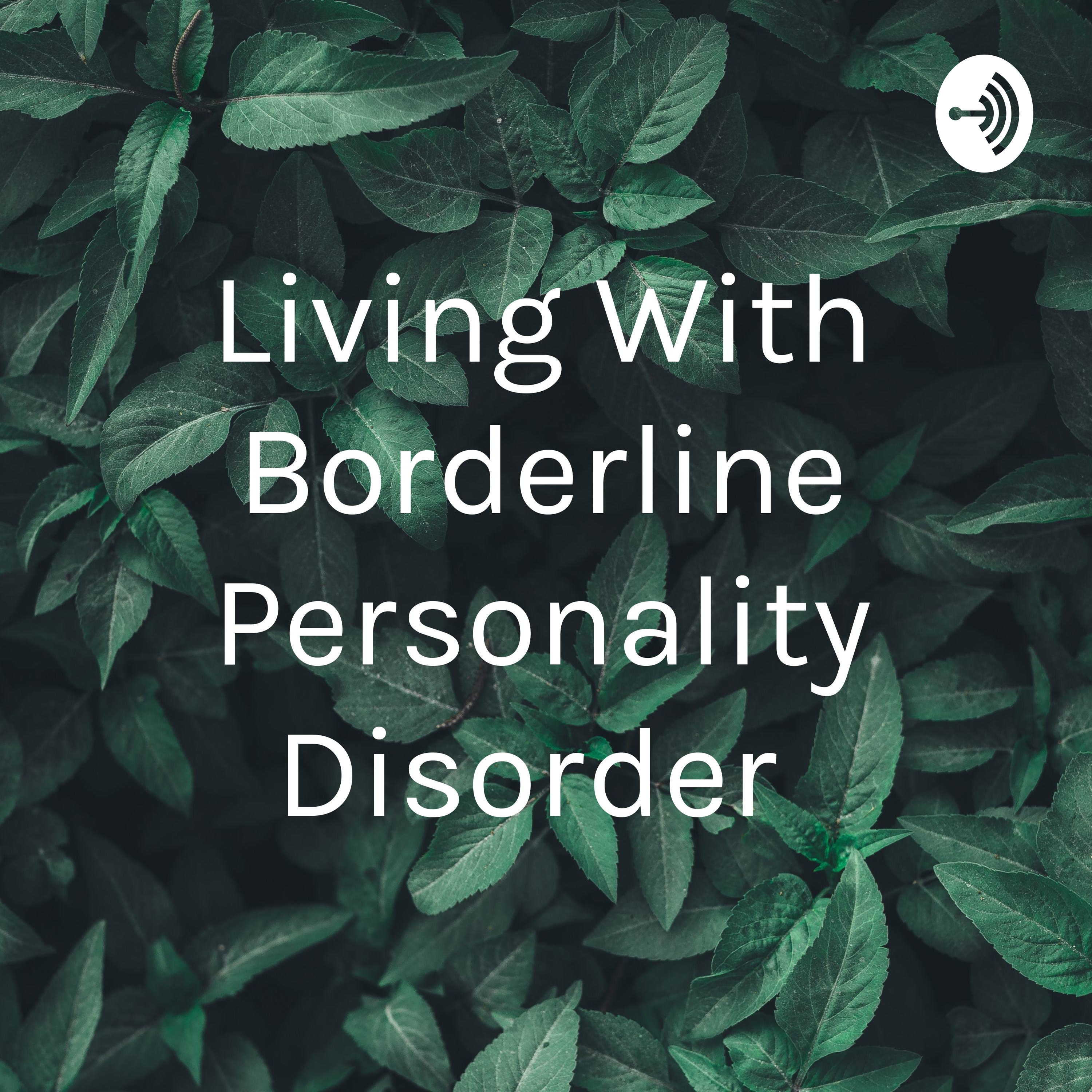 Living with Bpd borderline personality disorder and social anxiety