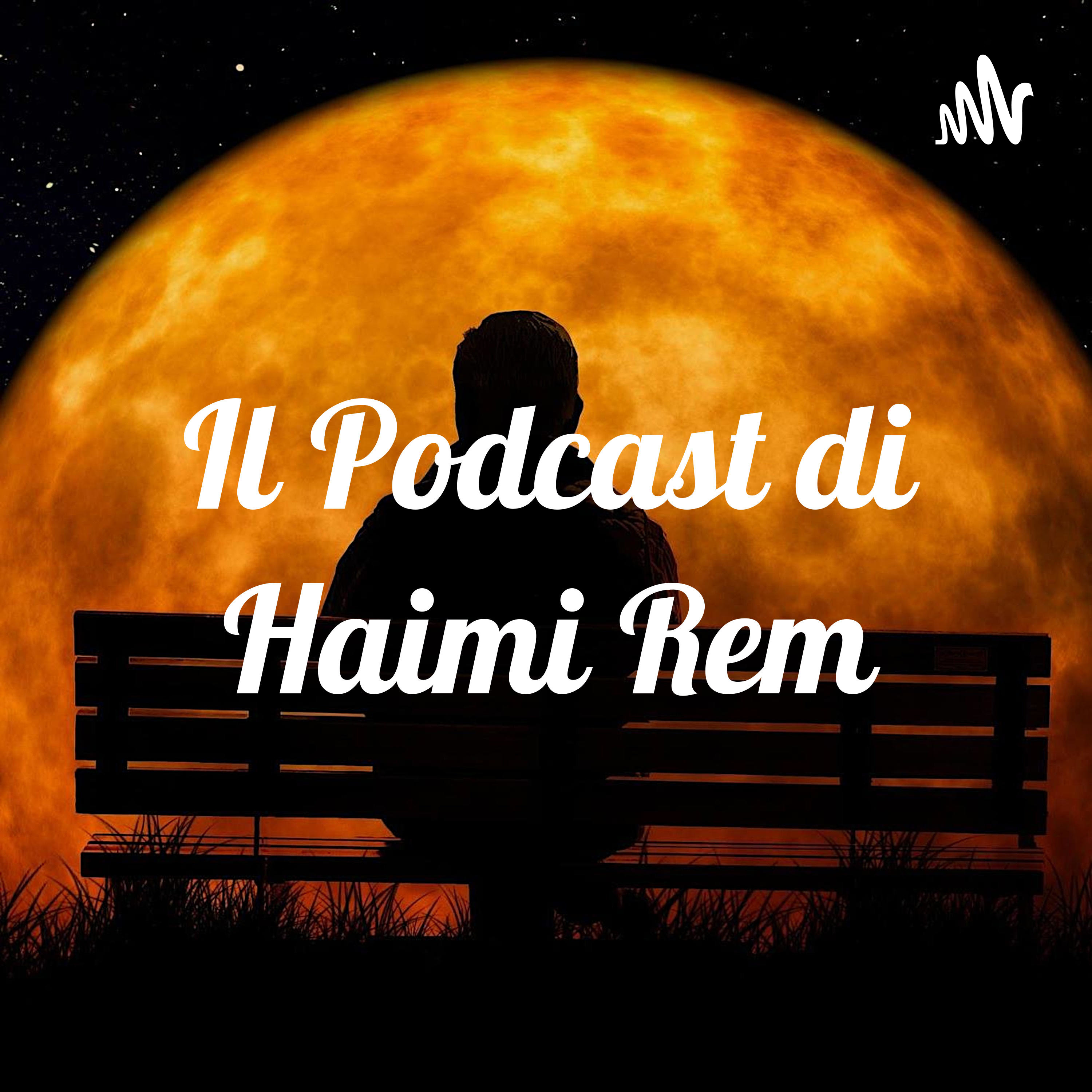Il Podcast di Haimi Rem