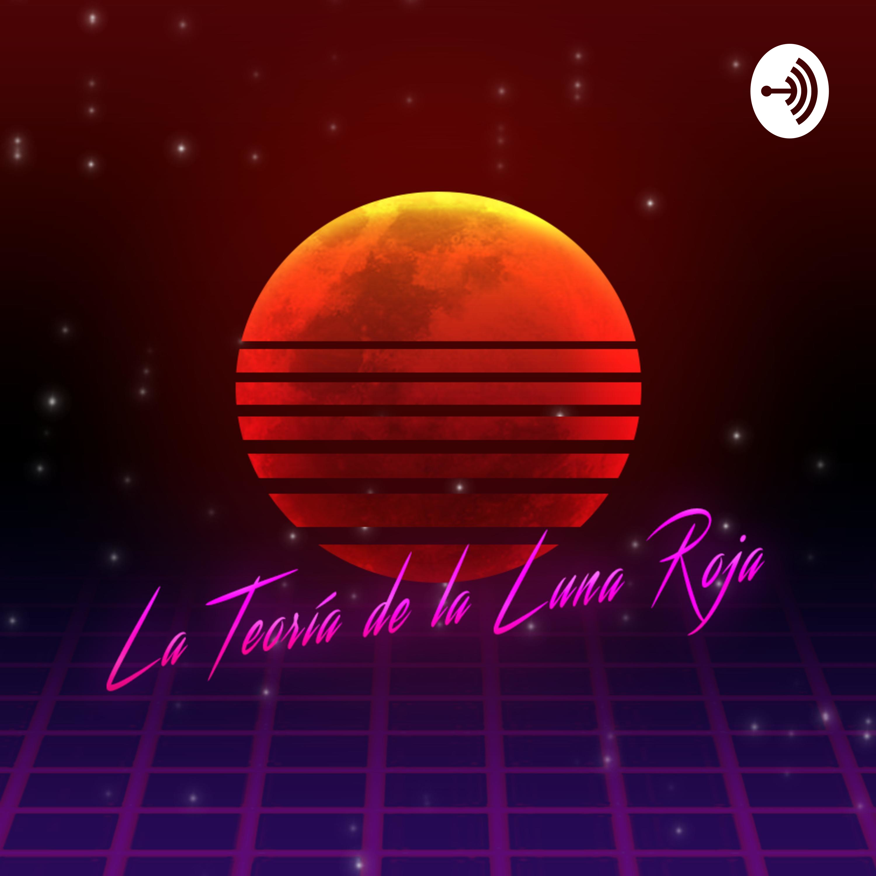 La Teoría de la Luna Roja podcast artwork