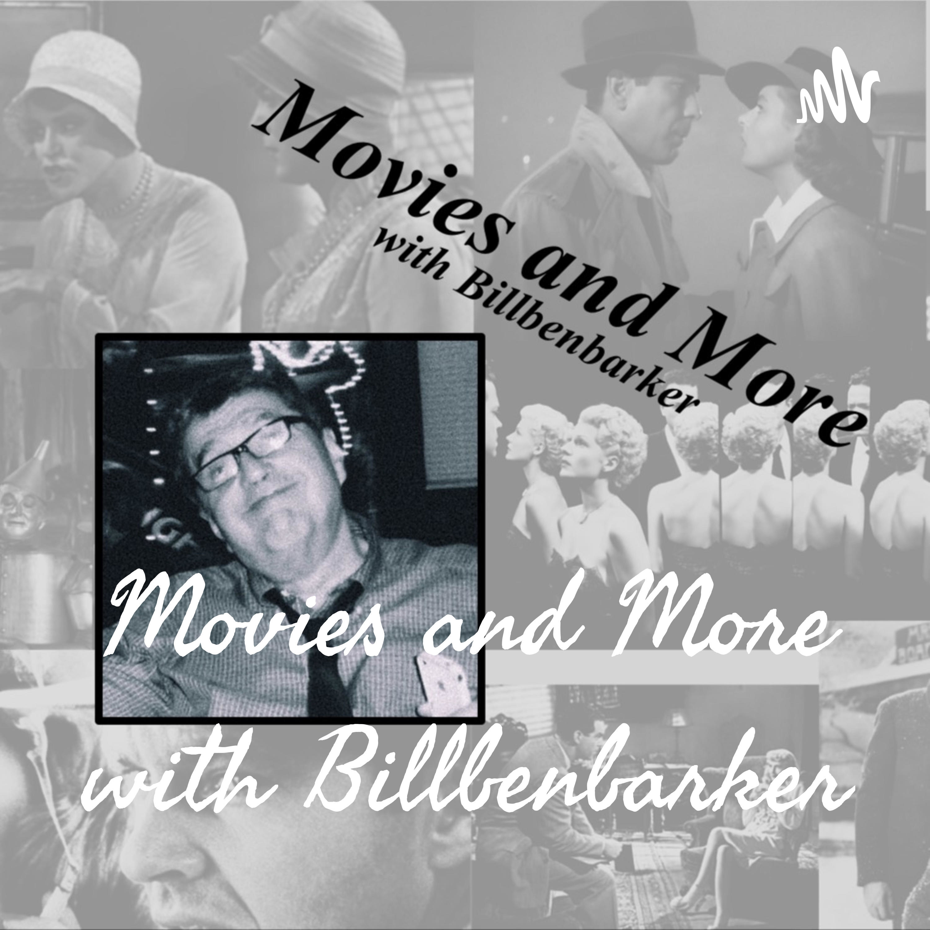 Movies and More with Billbenbarker