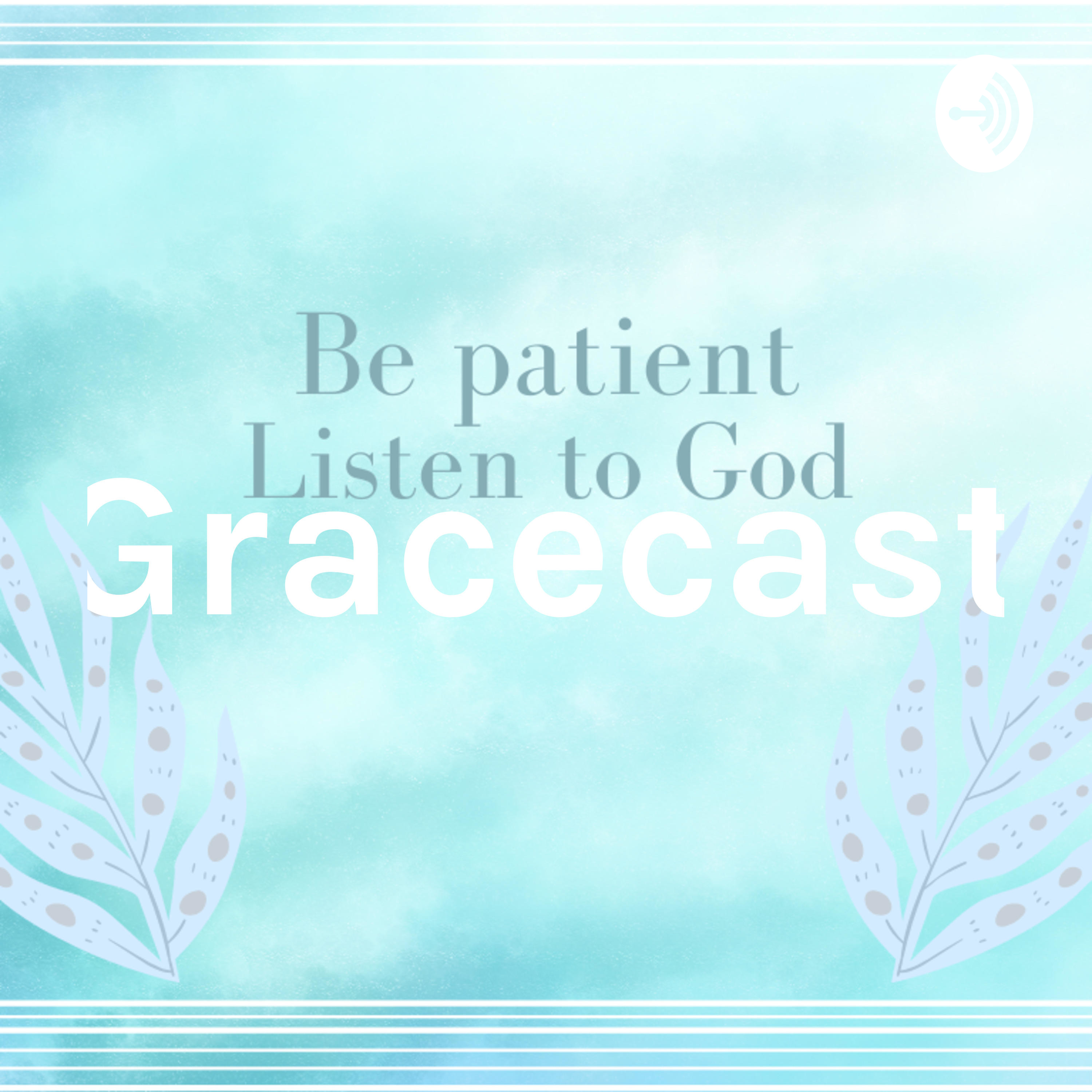 Gracecast