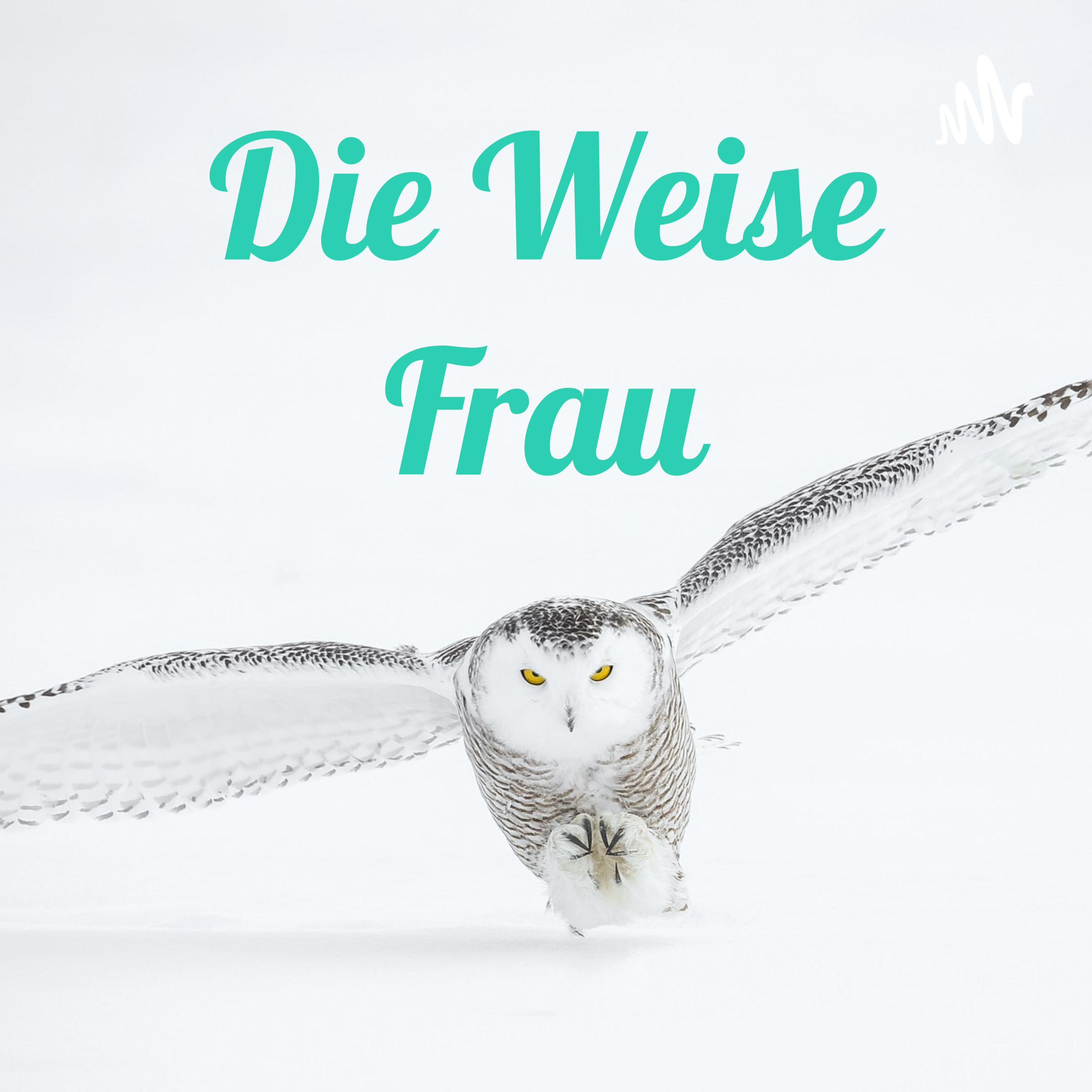 Die Weise Frau