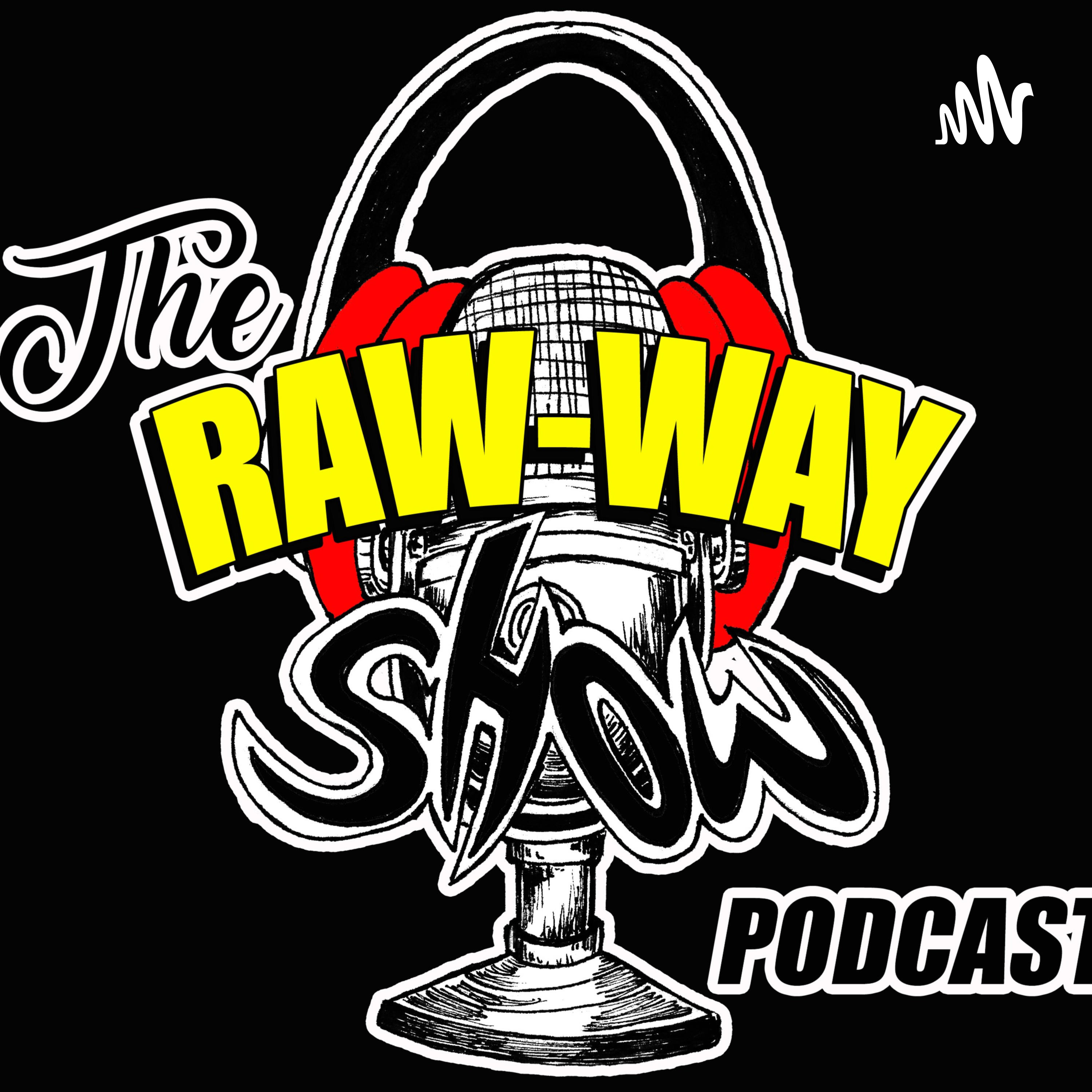 The Raw-Way Show