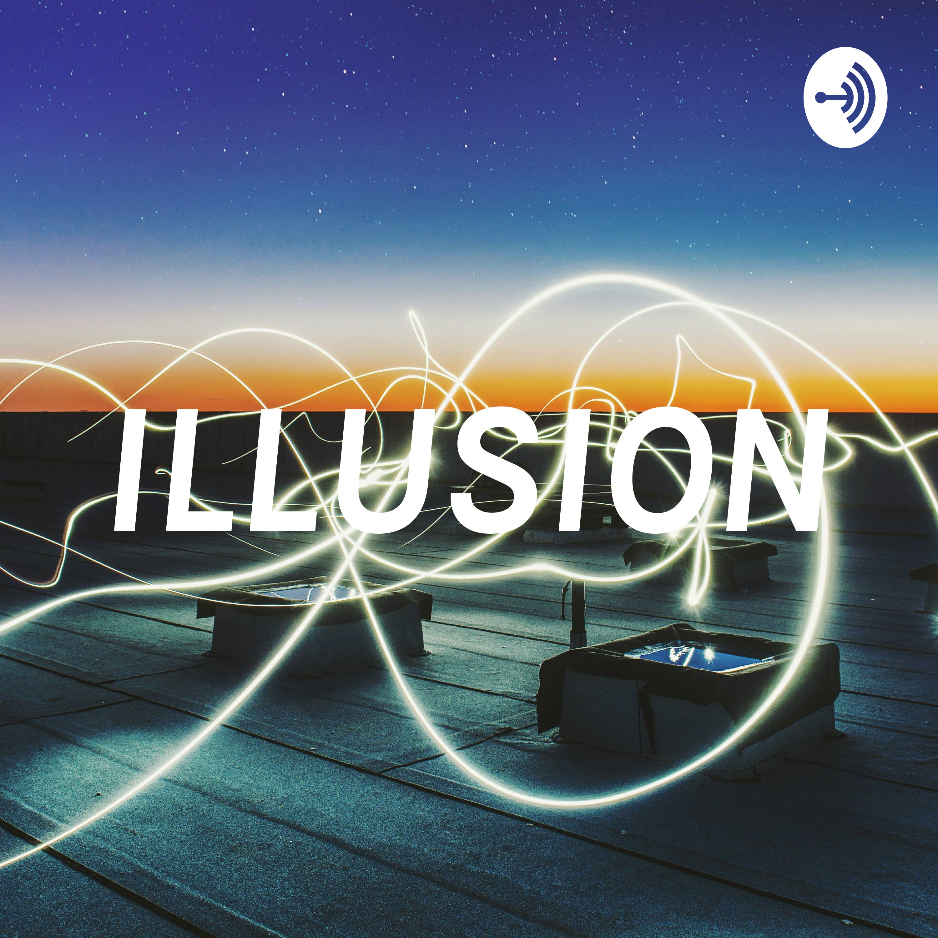 ILLUSION