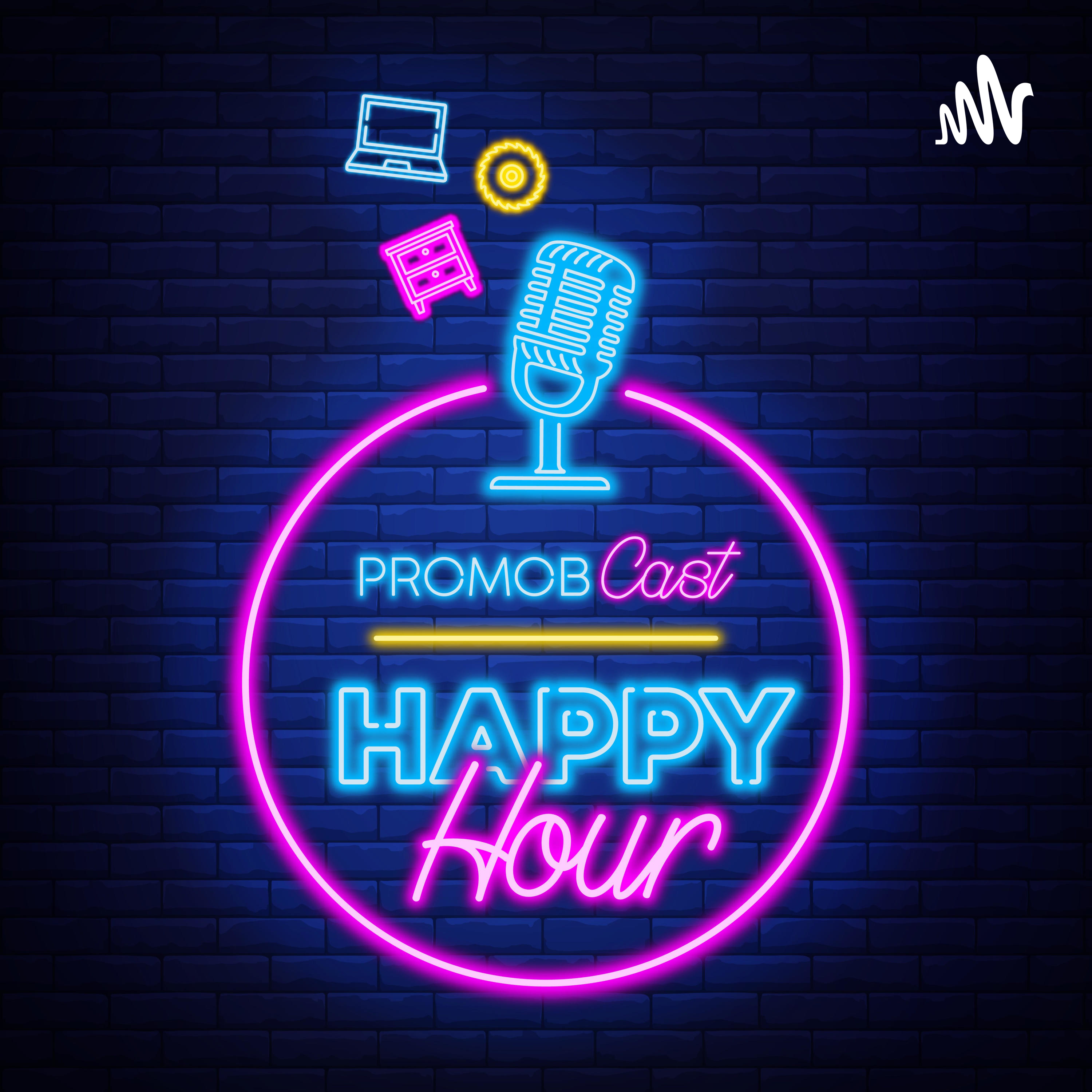 Promob Cast Happy Hour