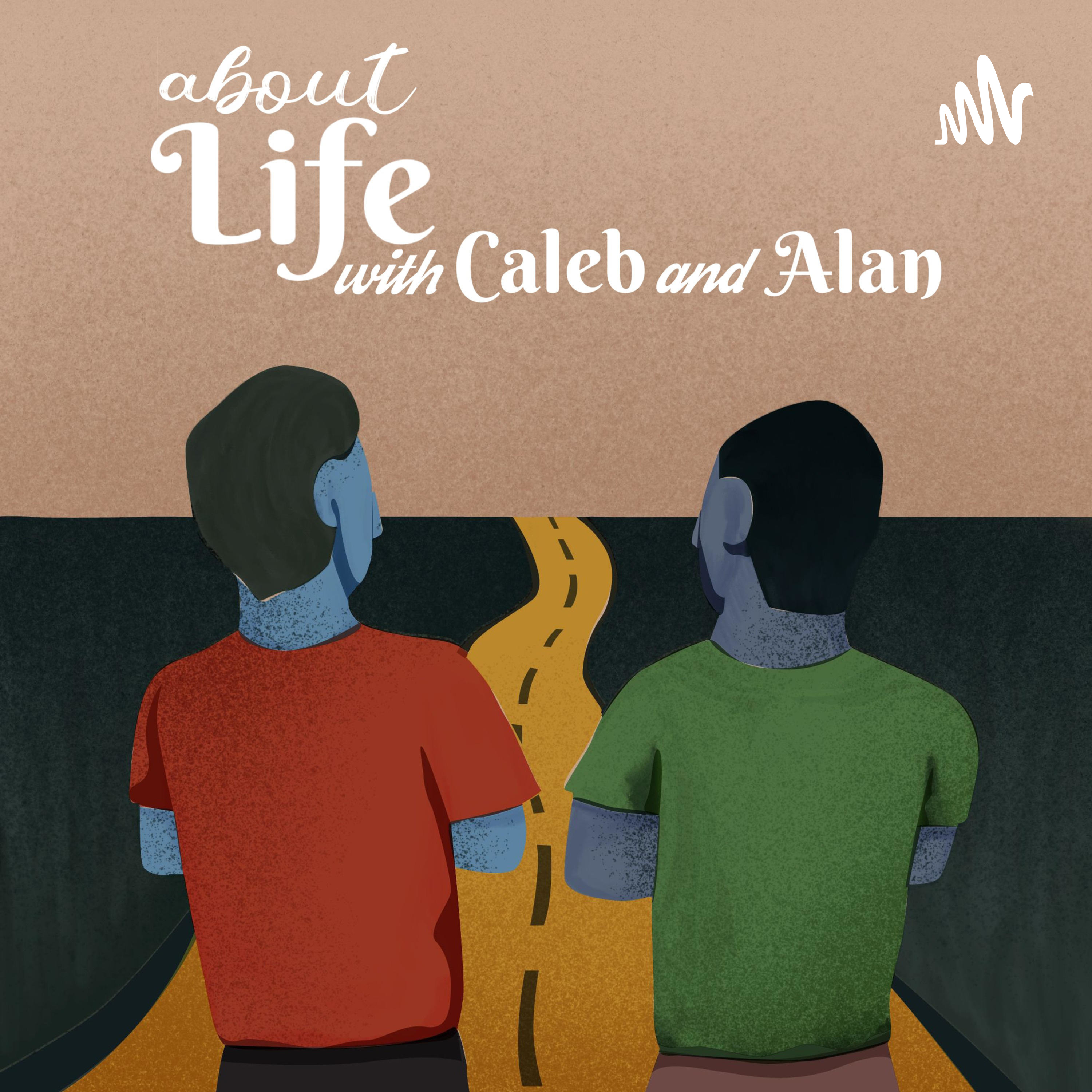About Life with Caleb and Alan