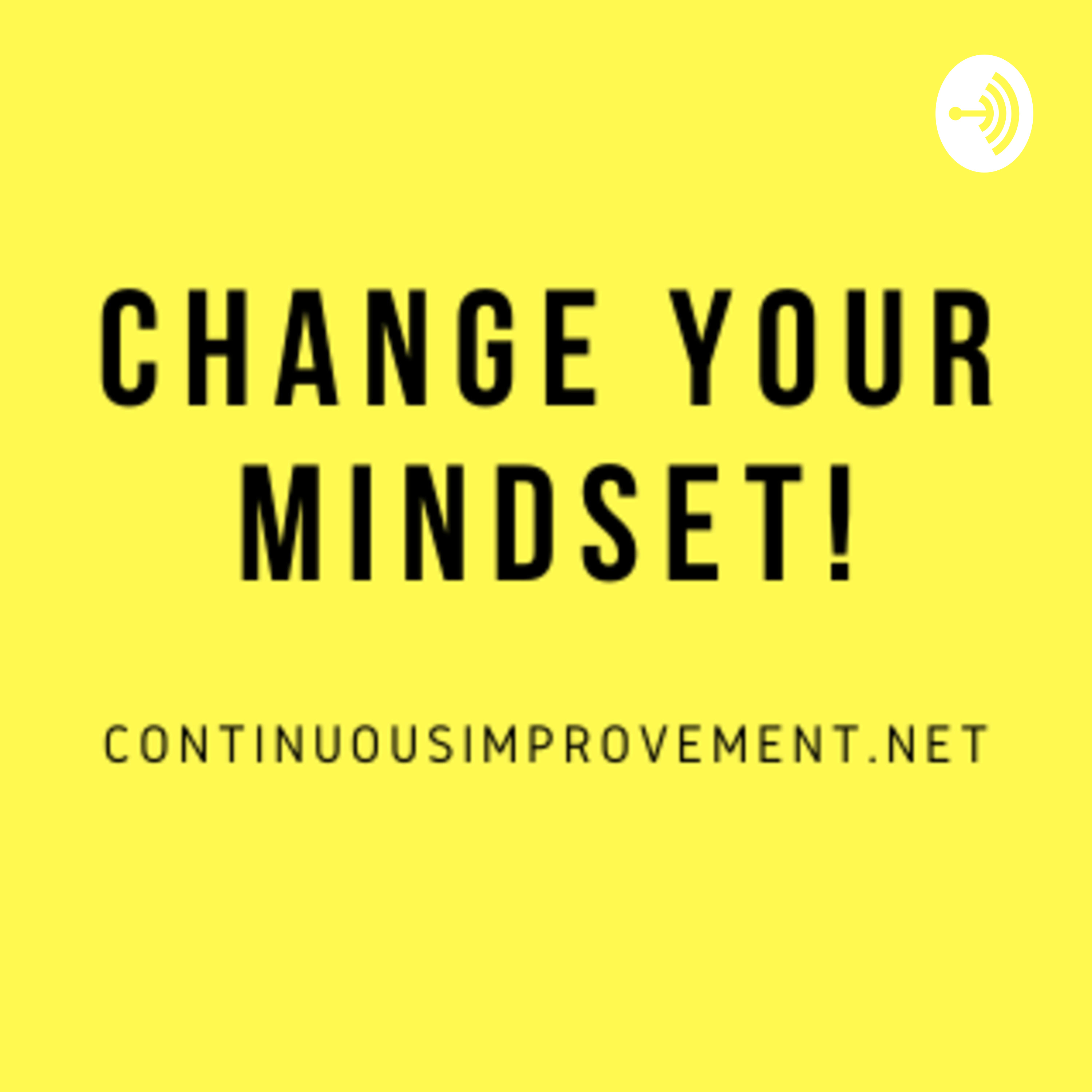 Continuous Improvement - It’s a mindset game