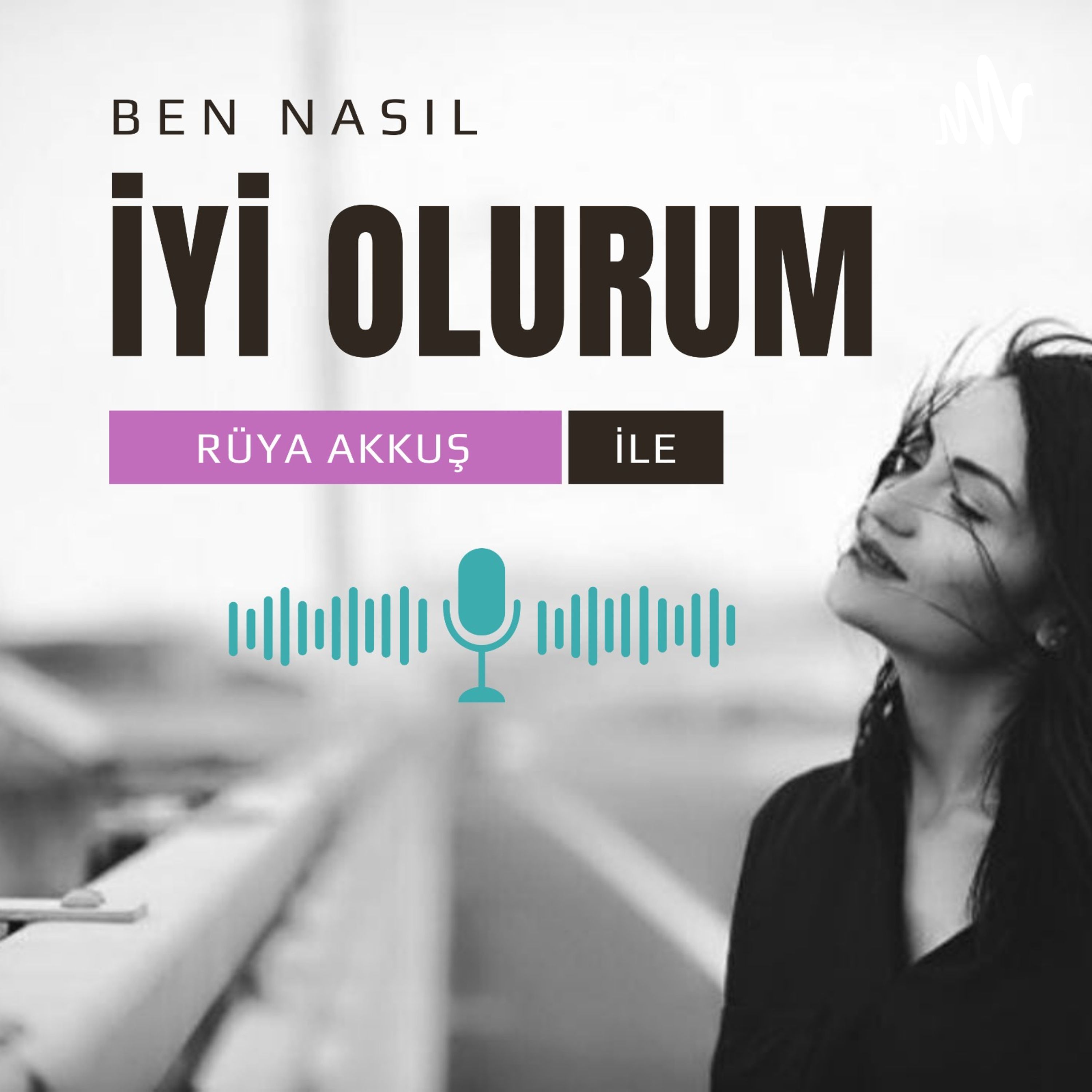 Ben Nasıl İyi Olurum? podcast artwork