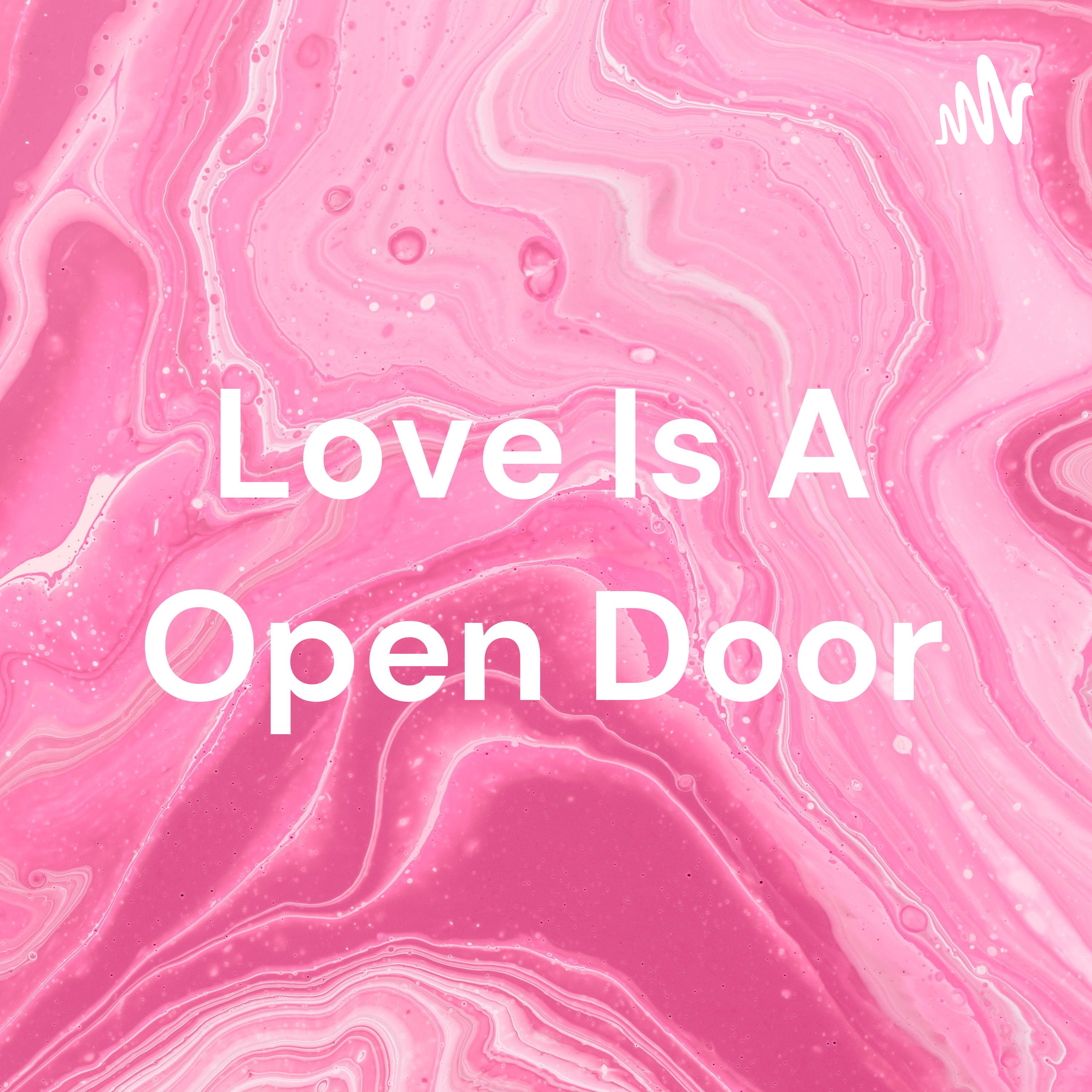 Love Is A Open Door