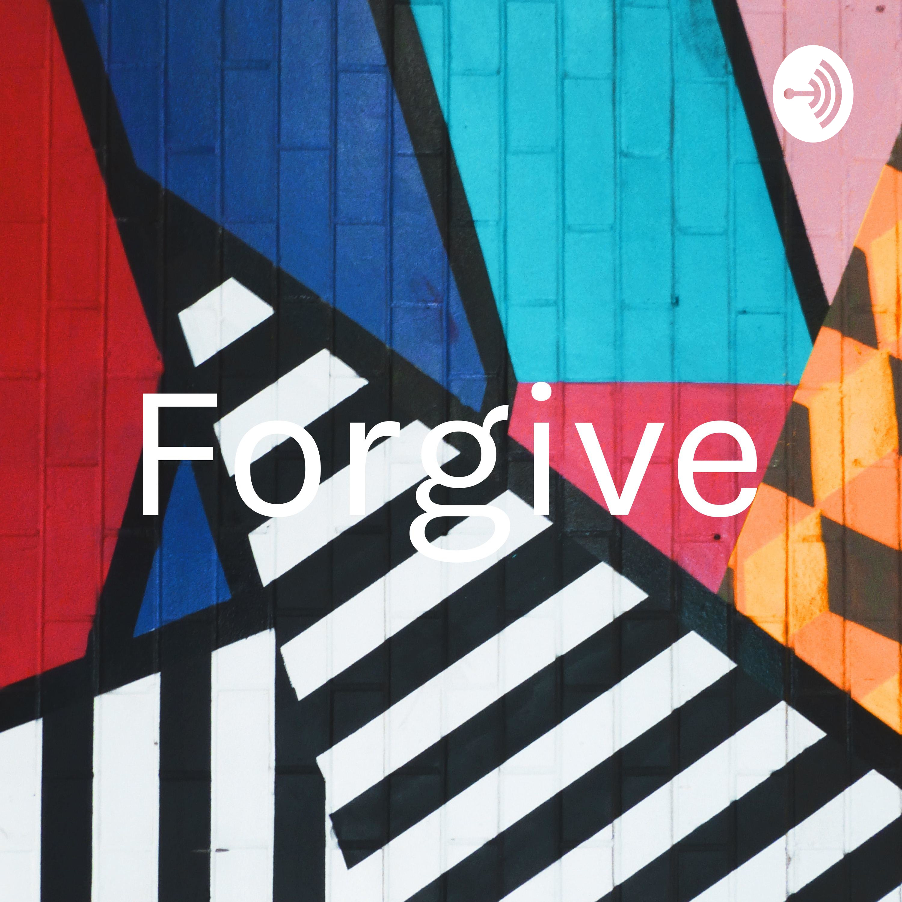 Forgive