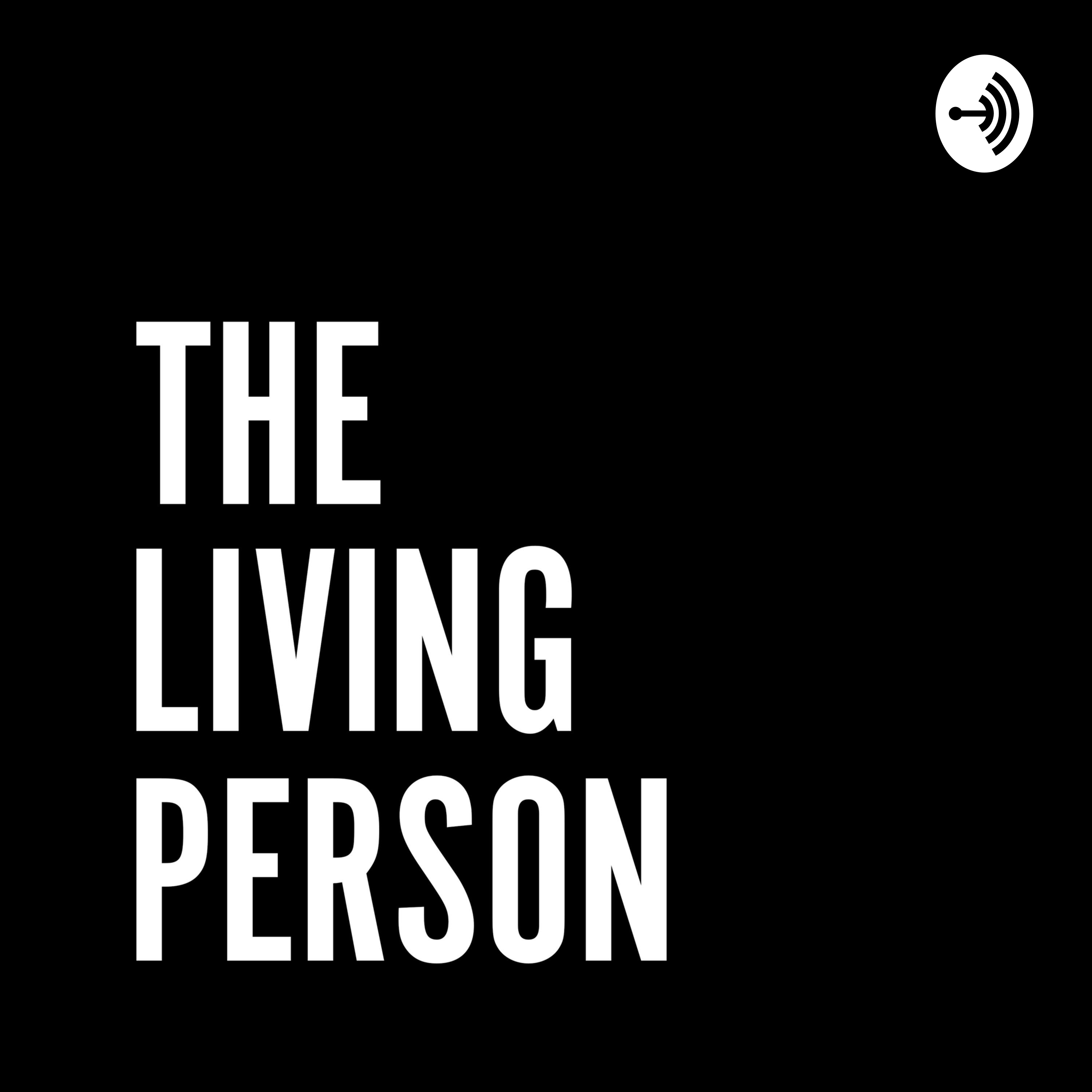The Living Person Podcast
