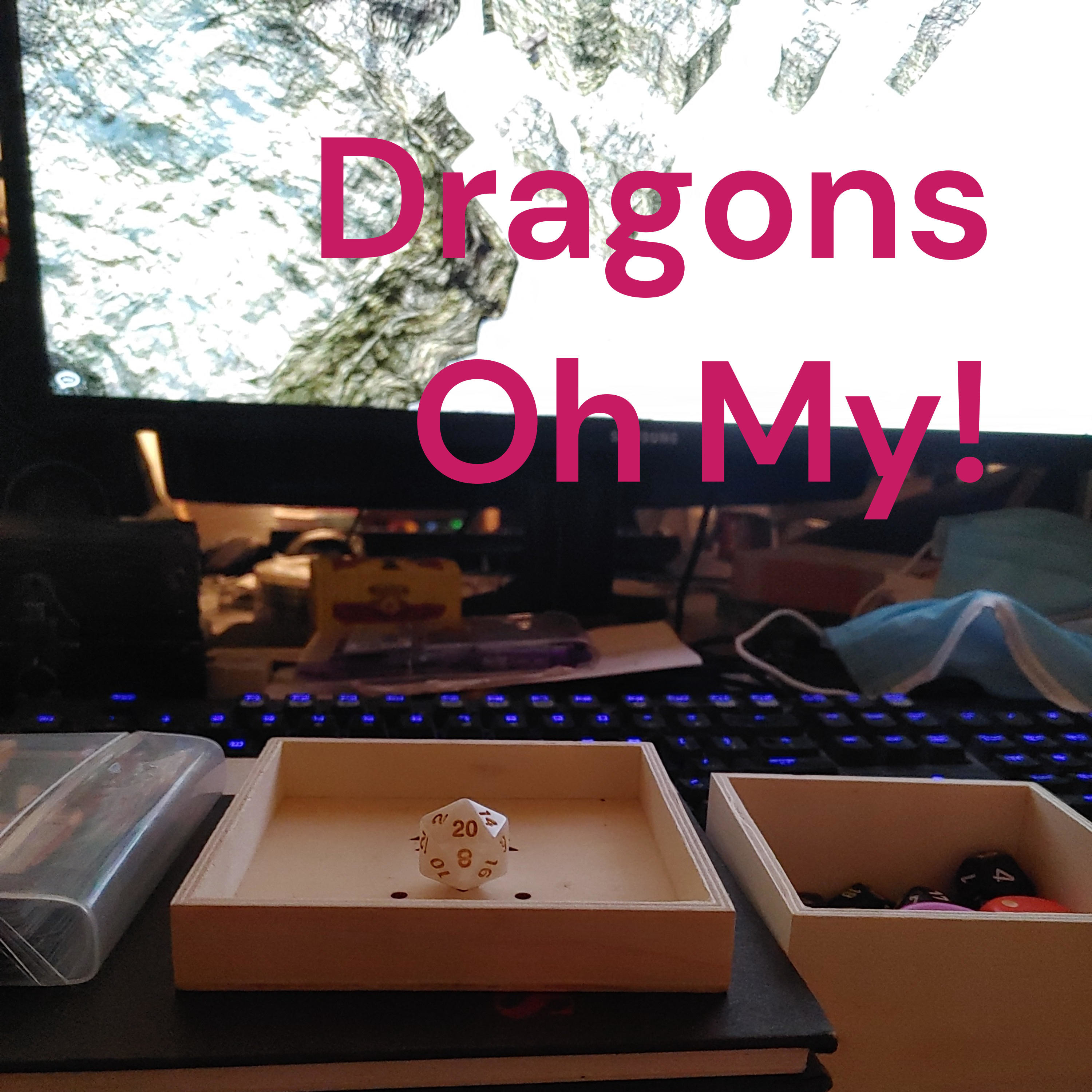 Dragons Oh My! podcast artwork