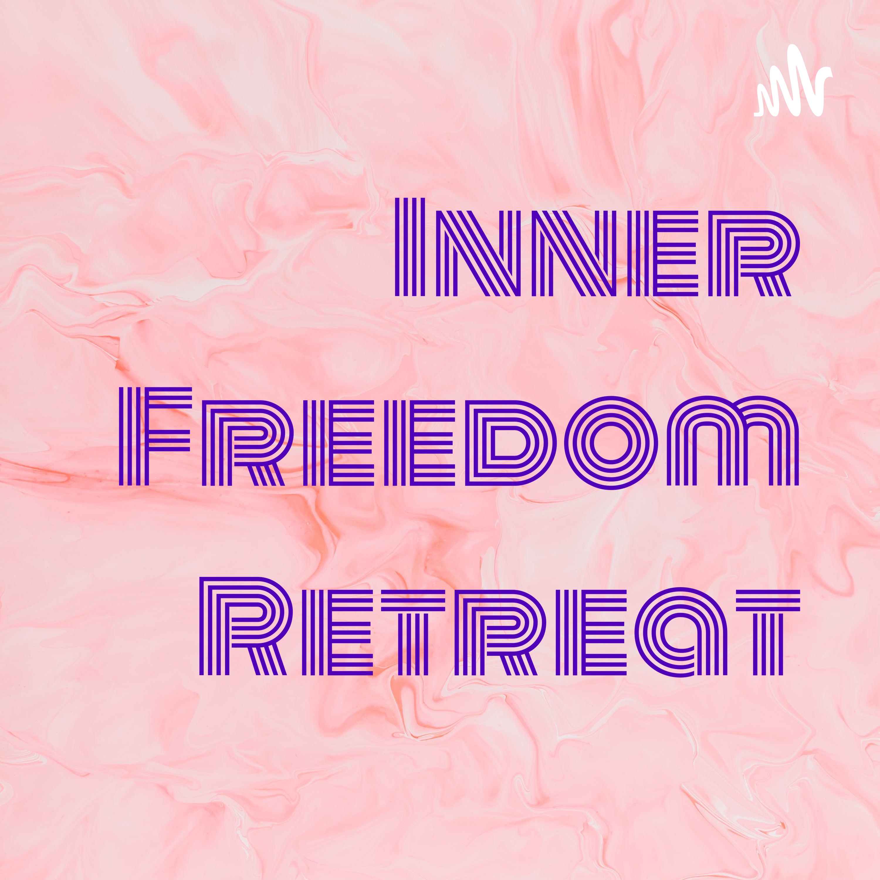 Inner Freedom Retreat podcast artwork