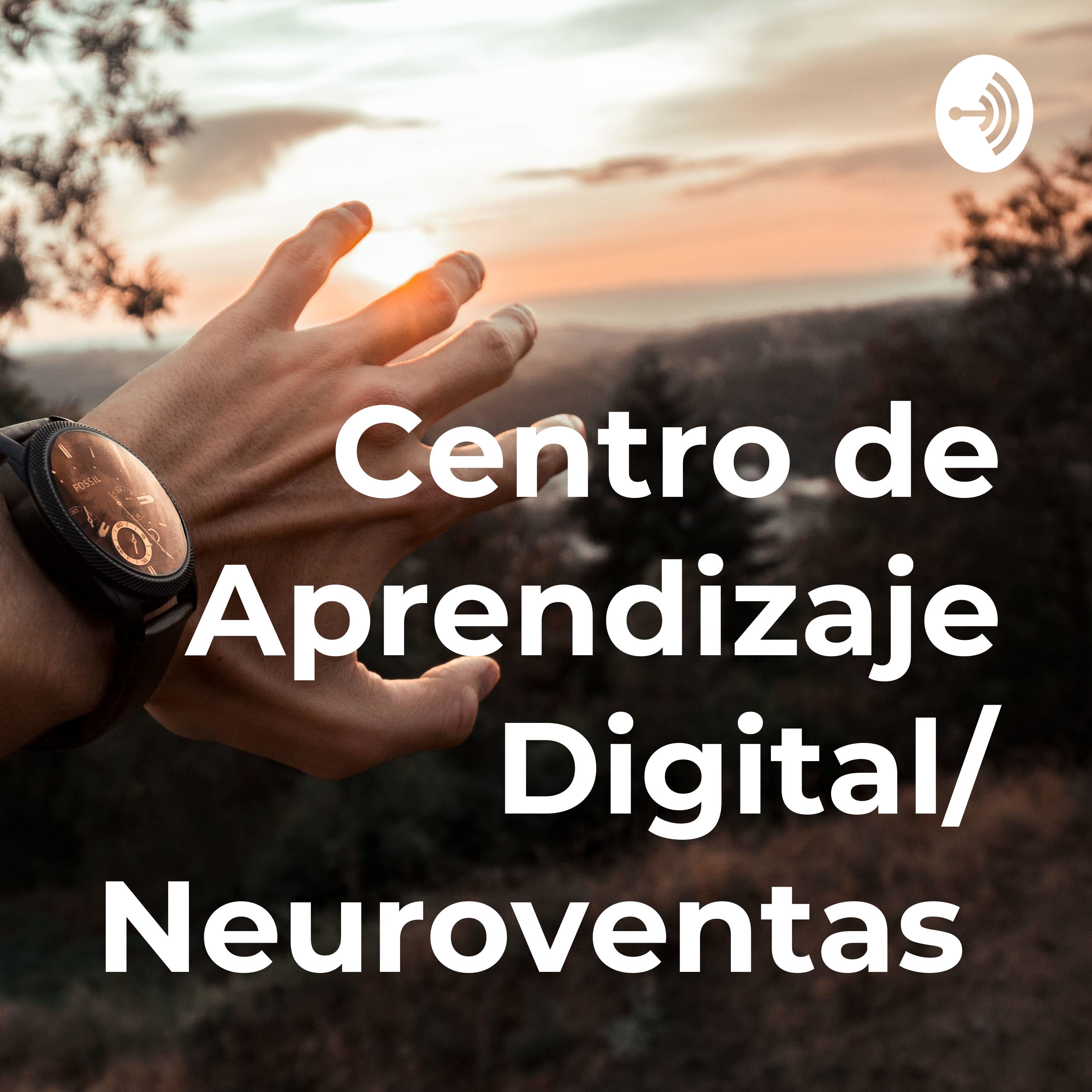 Centro de Aprendizaje Digital/ Neuroventas