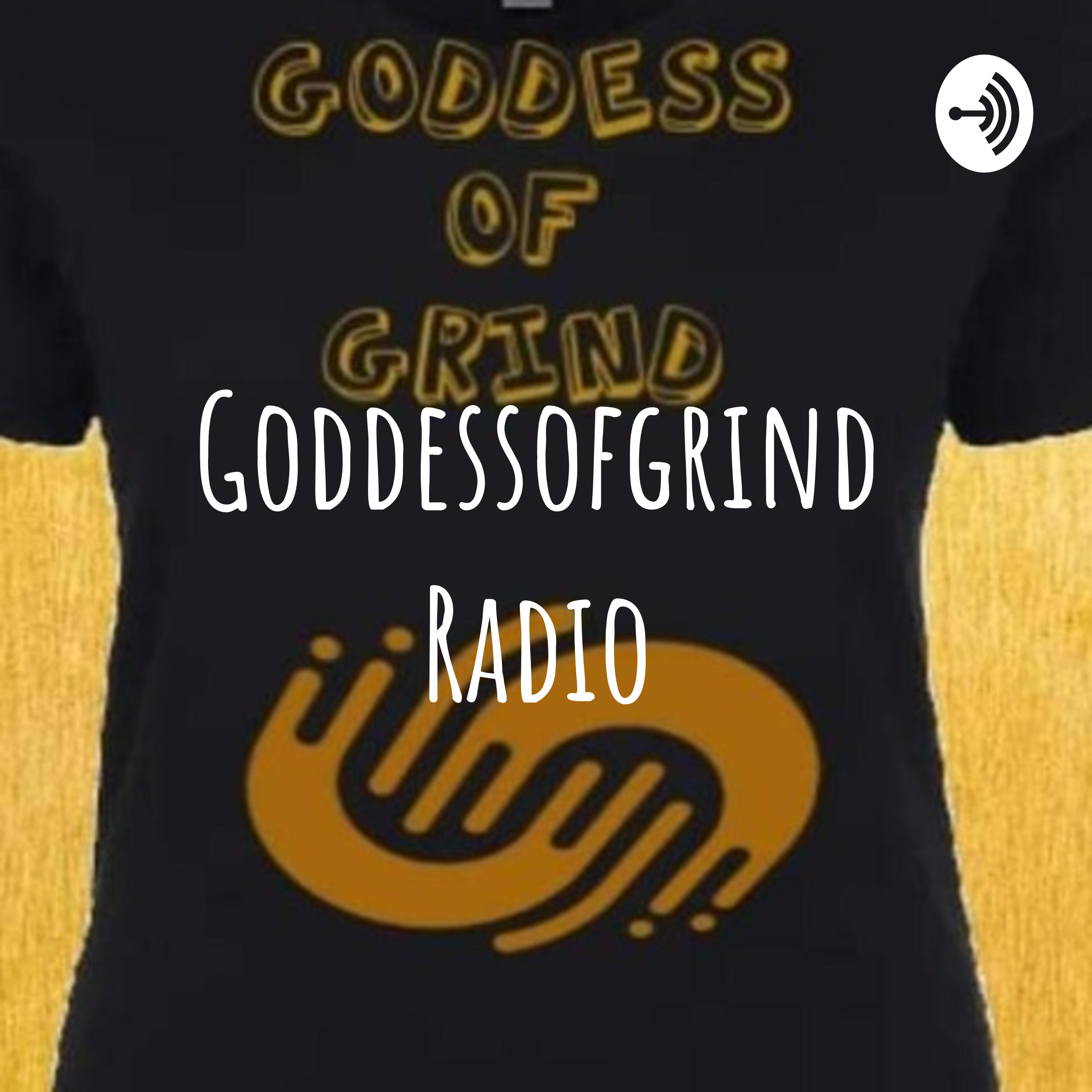 Goddessofgrind Radio podcast artwork