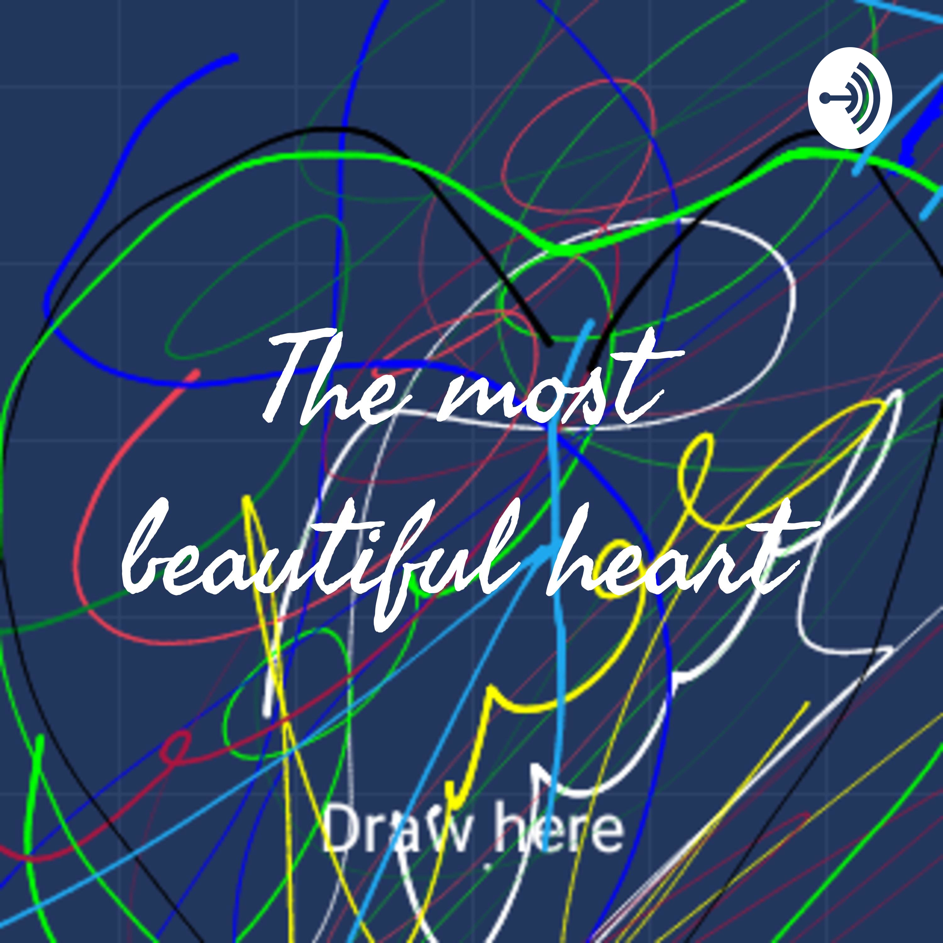 The most beautiful heart