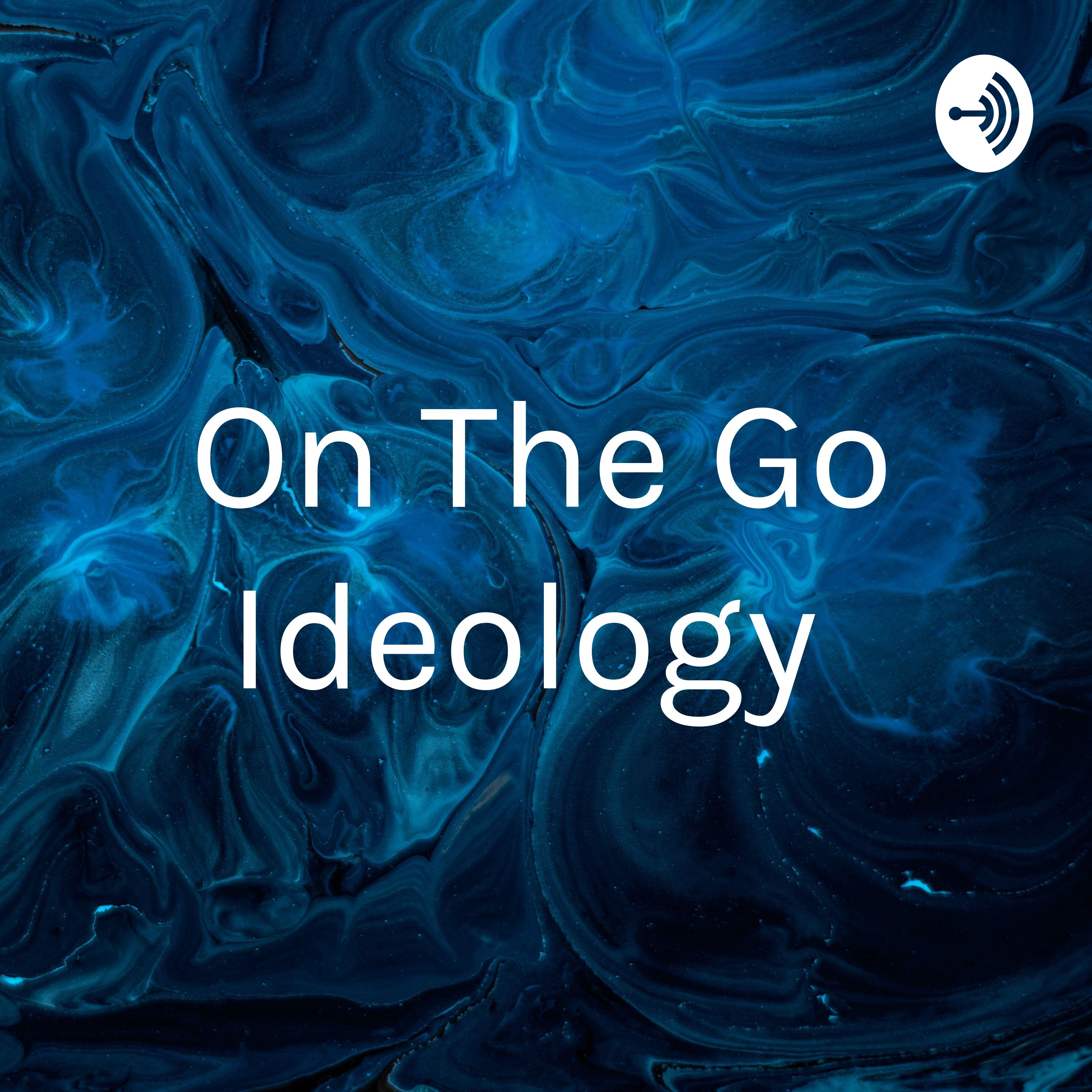 On The Go Ideology