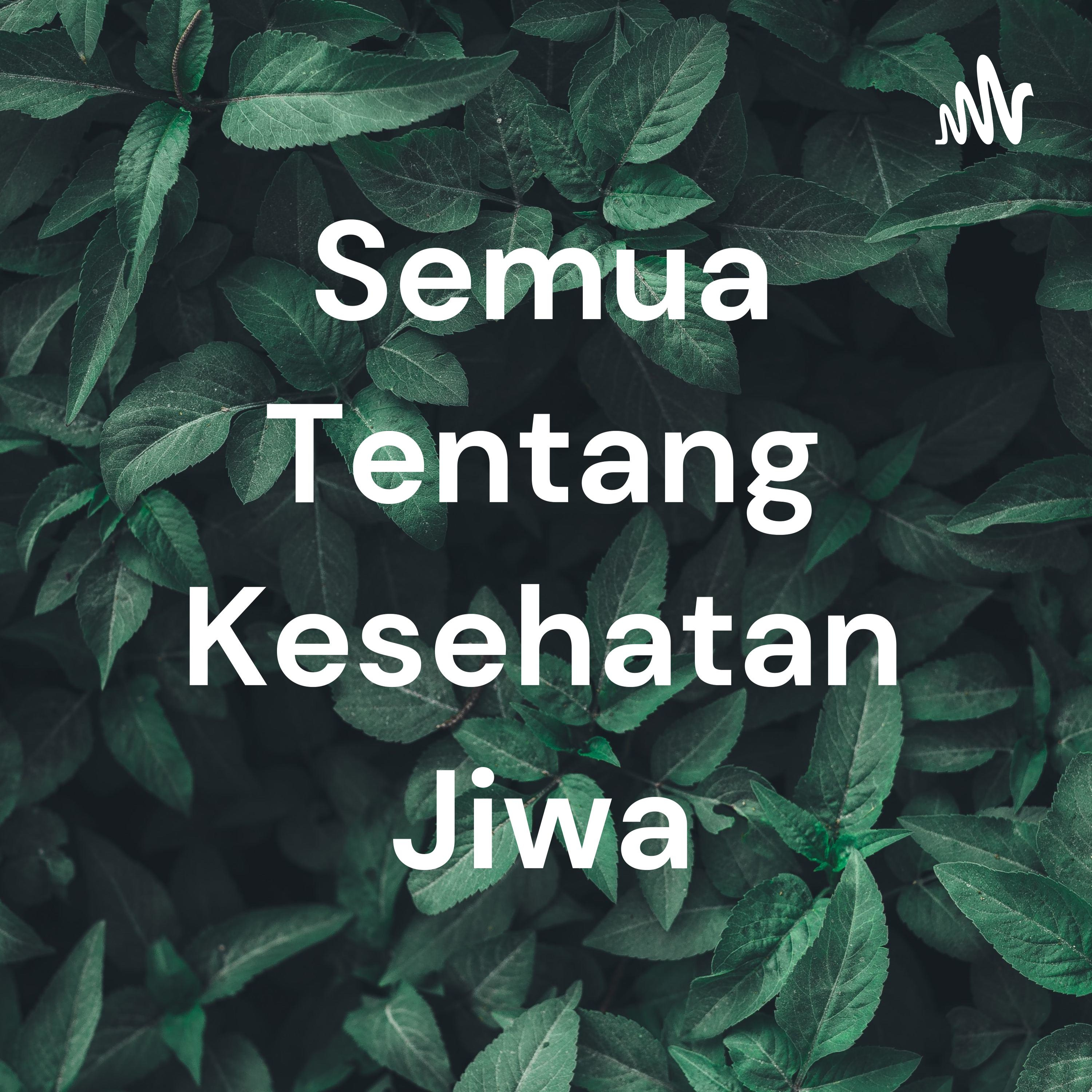 Semua Tentang Jiwa