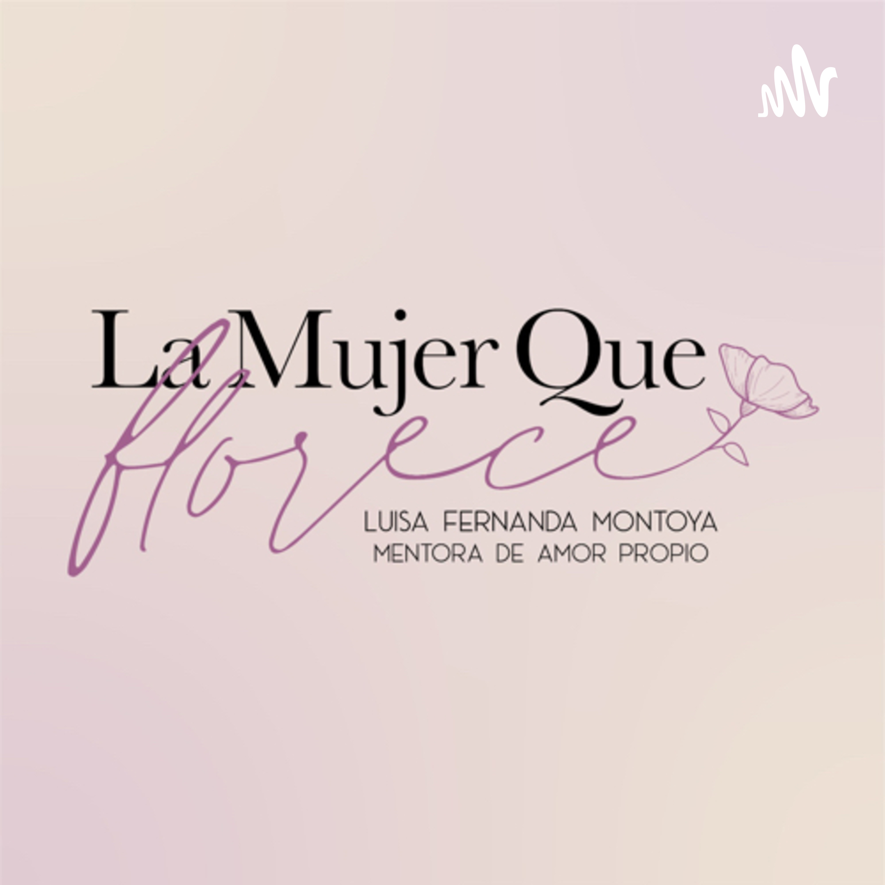 La Mujer que FLORECE