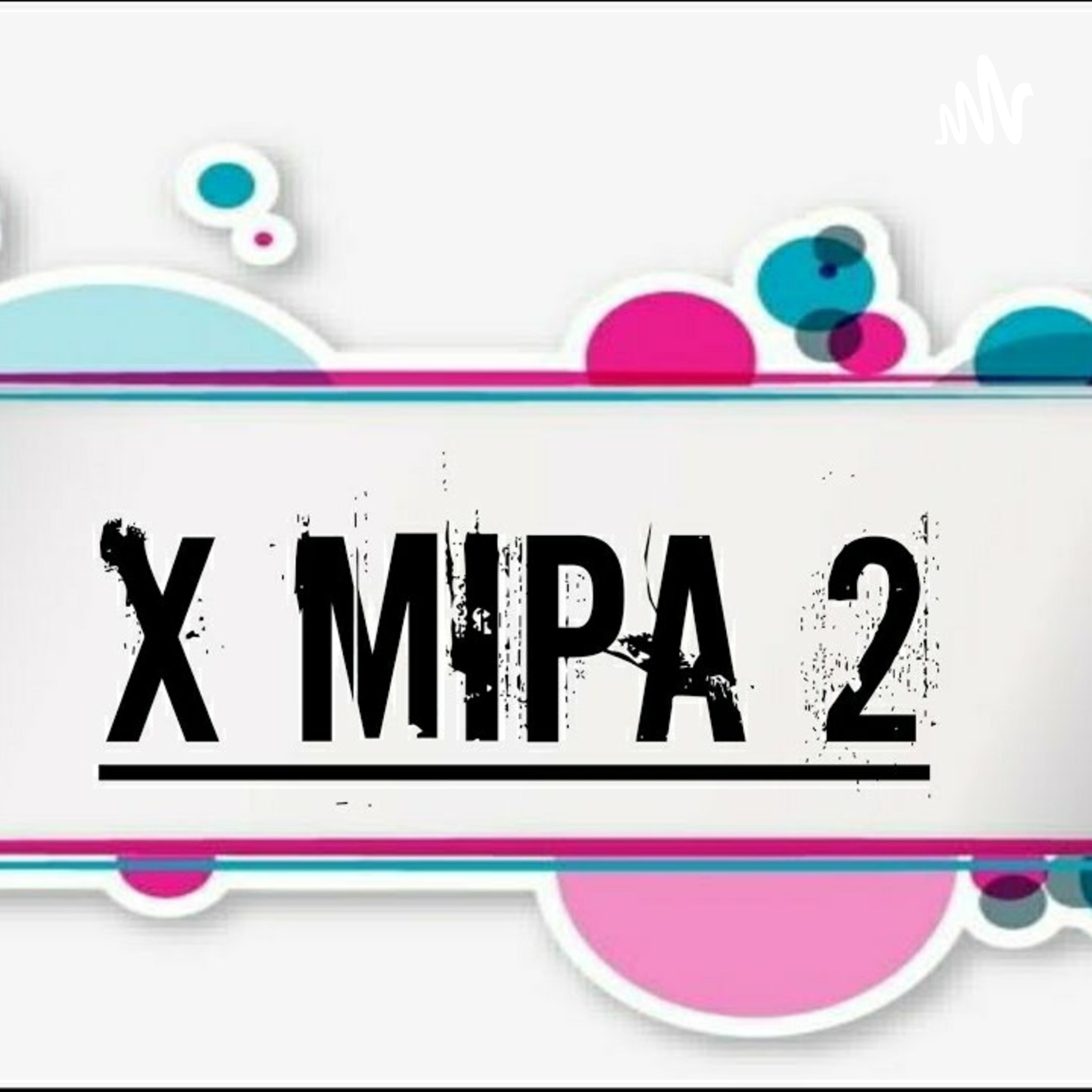 X MIPA-2 SMANTARU podcast artwork