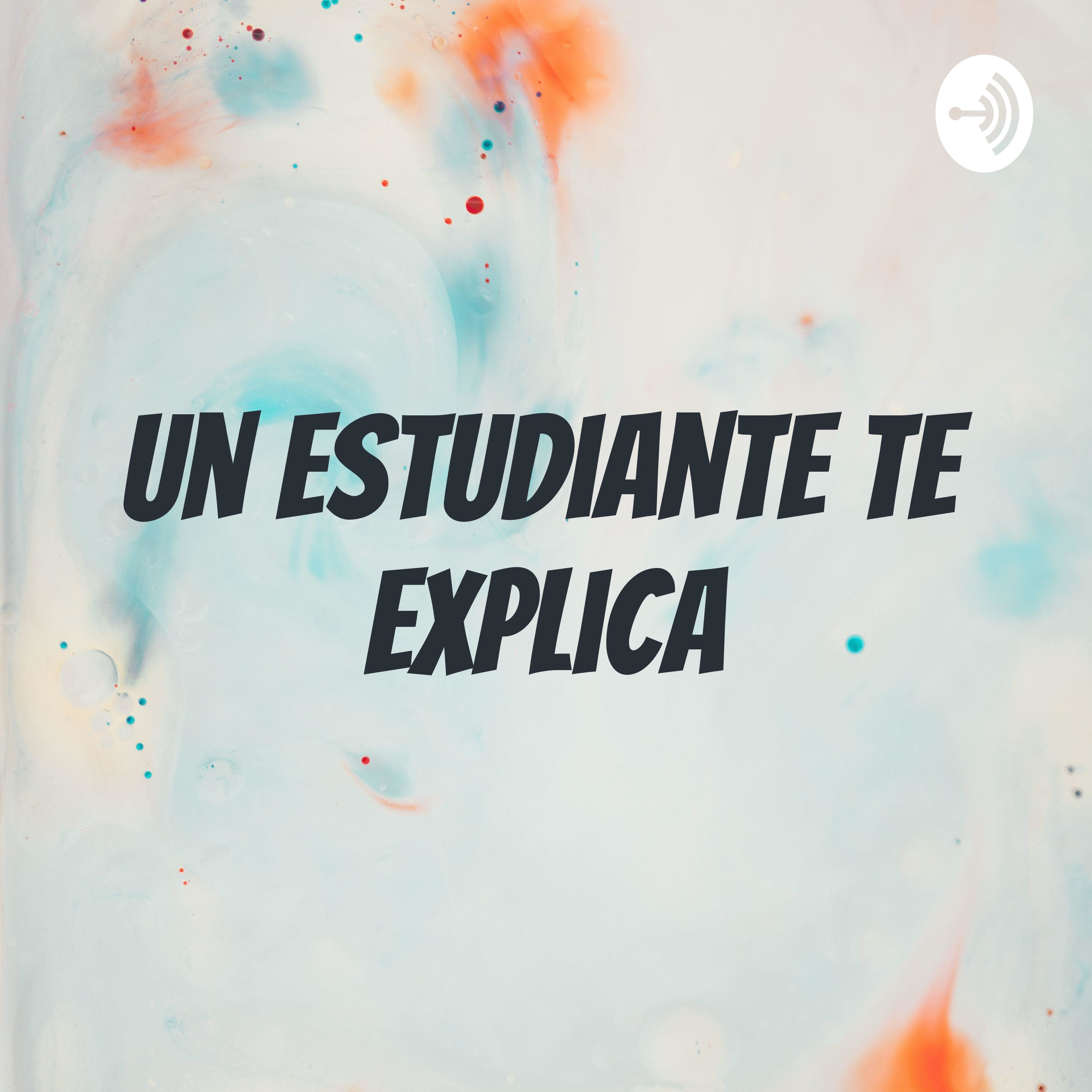 Un estudiante te explica