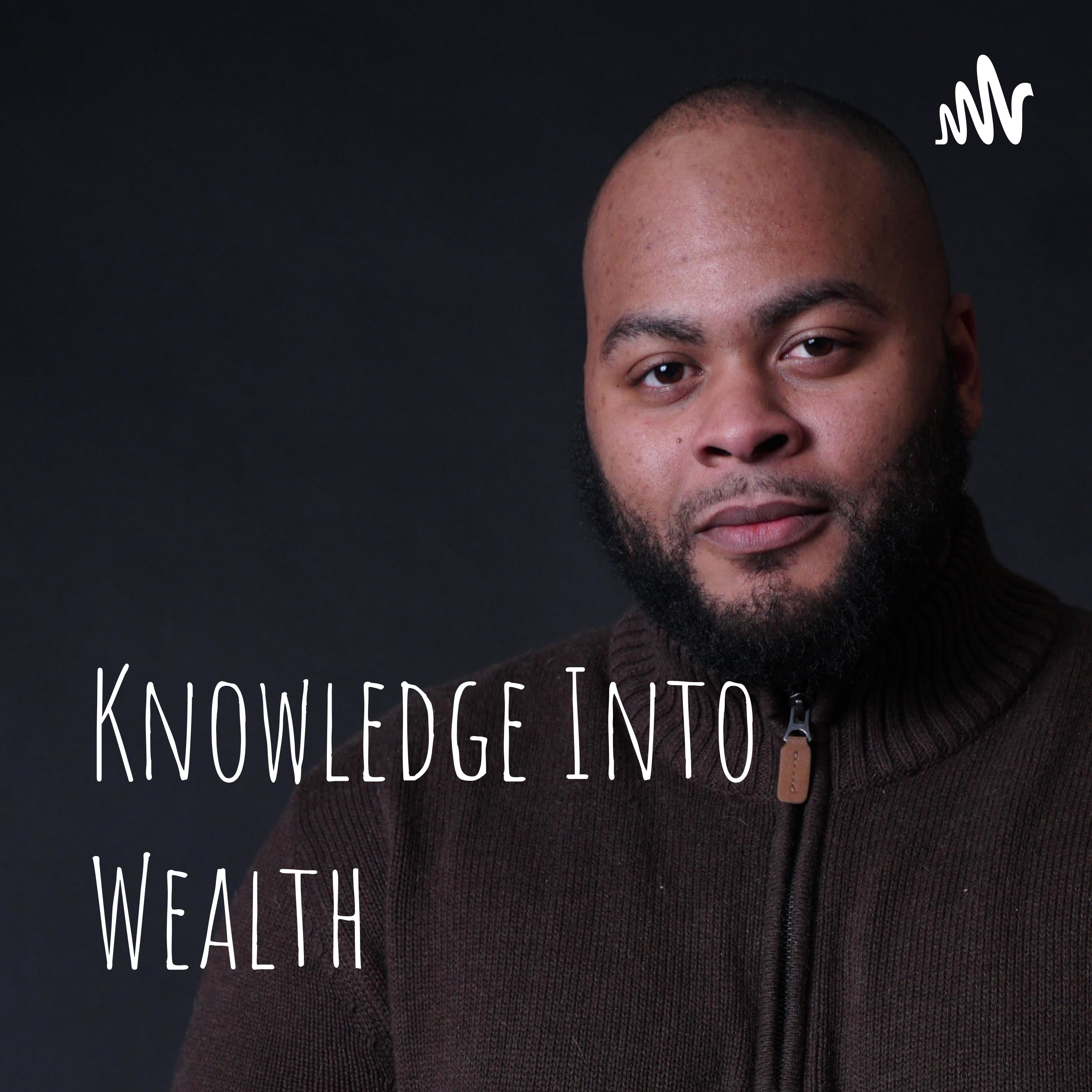 knowledge-into-wealth-a-podcast-on-spotify-for-podcasters