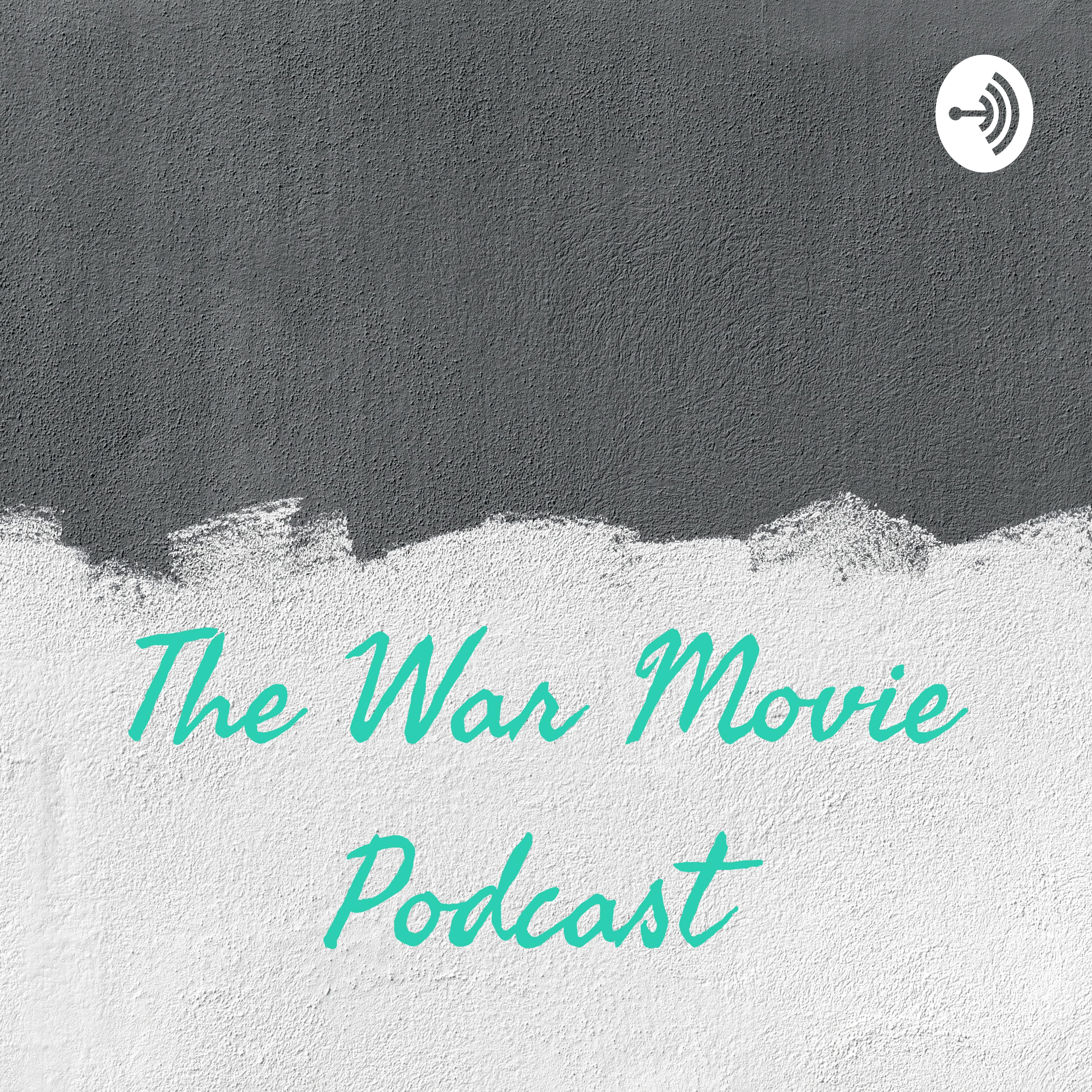 The War Movie Podcast