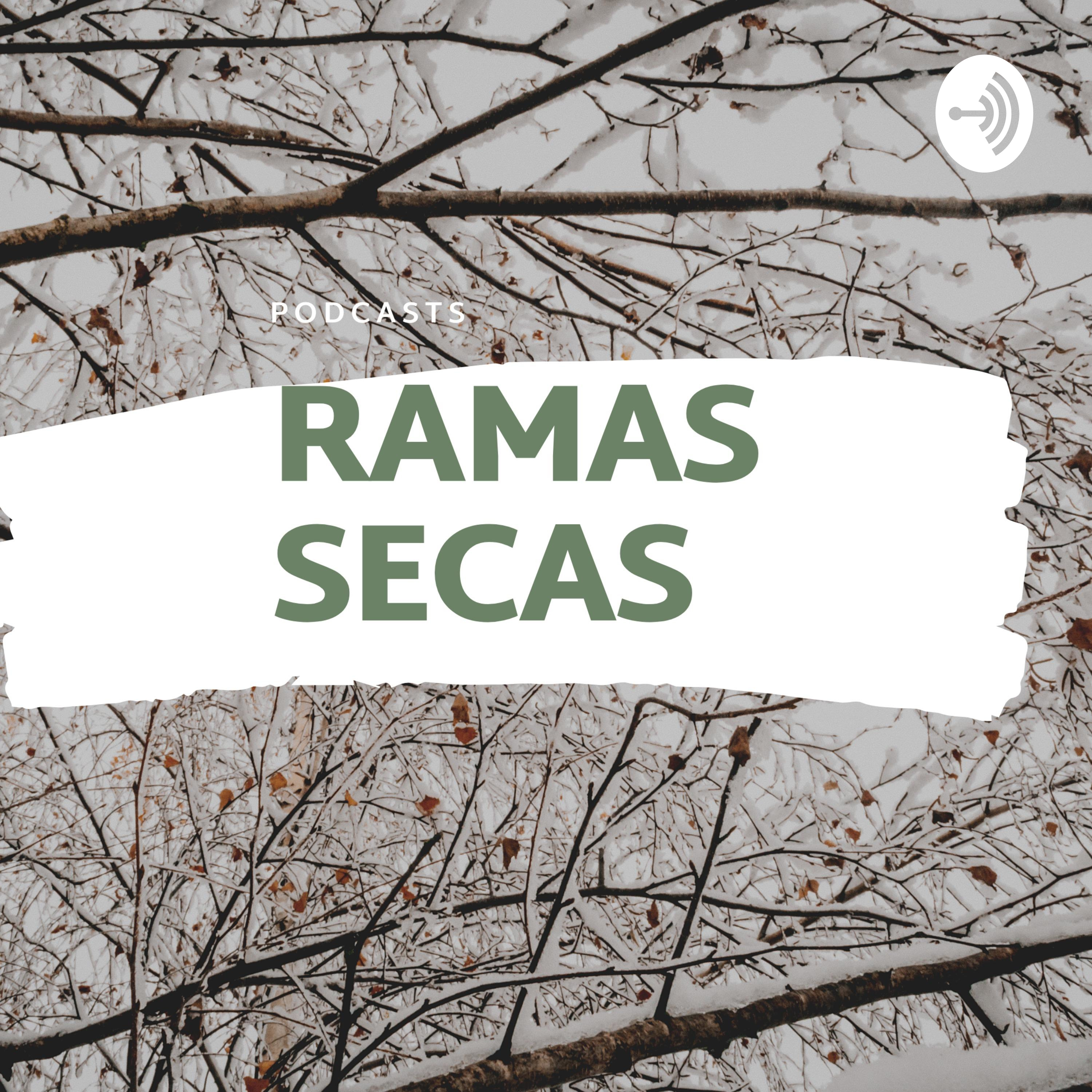 Ramas secas podcast artwork