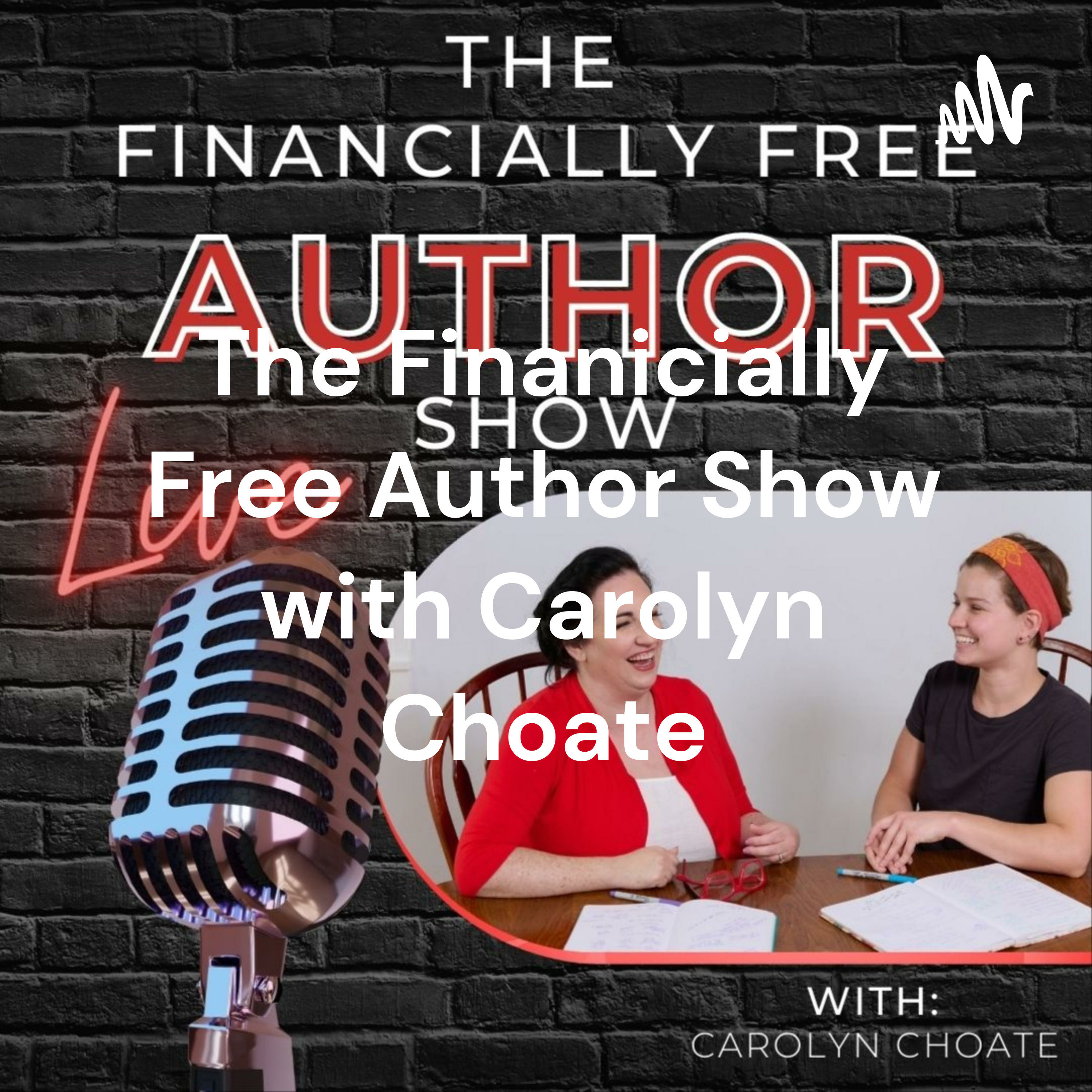The Financially Free Author Show with Carolyn Choate