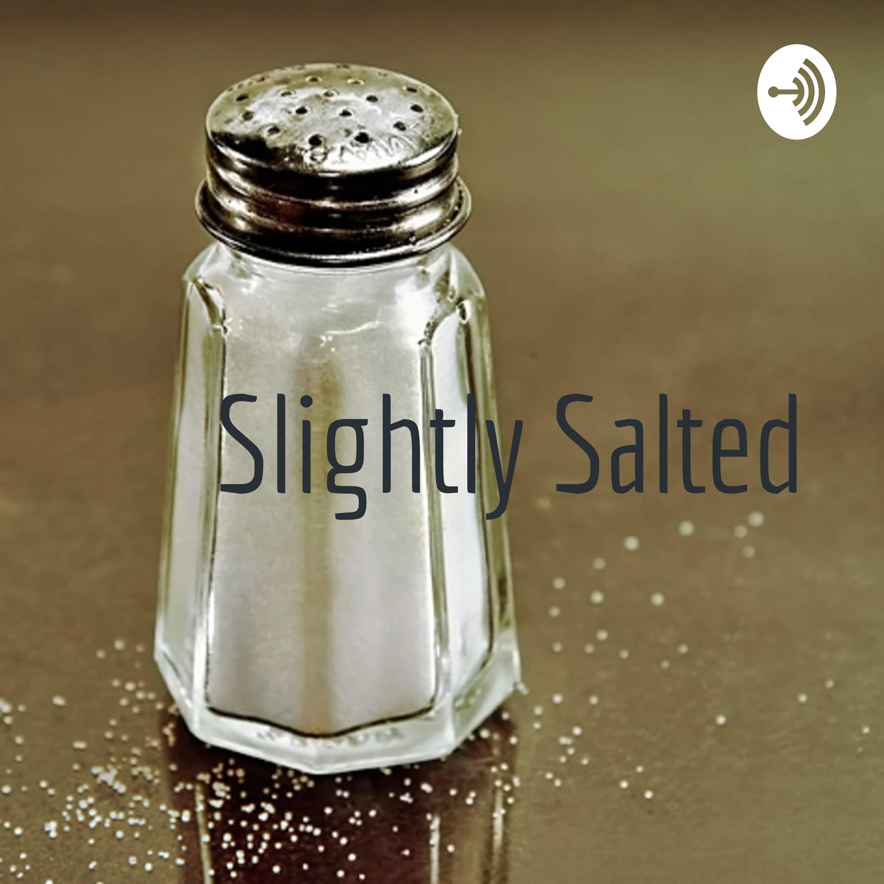 Slightly Salted