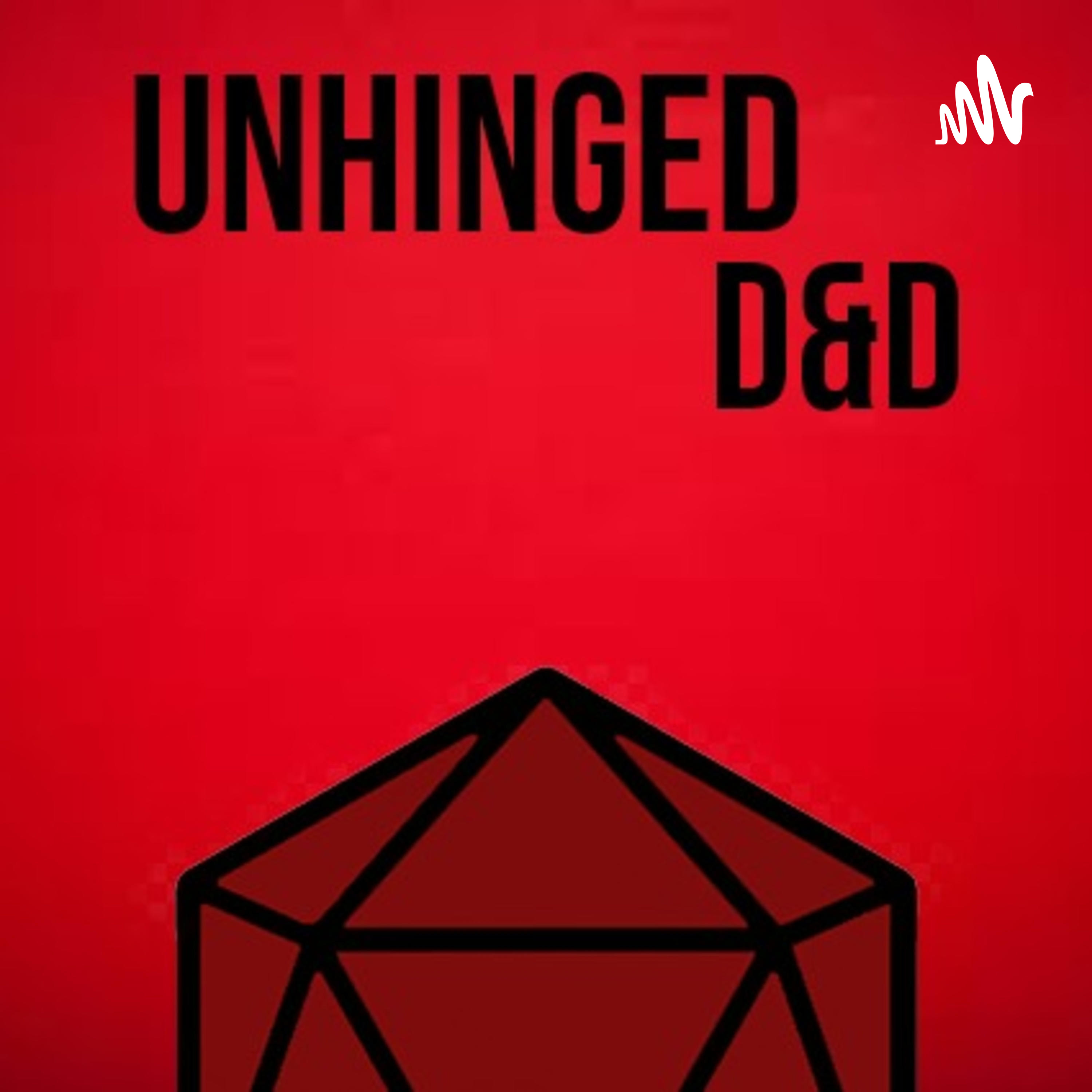 Unhinged D&D podcast artwork
