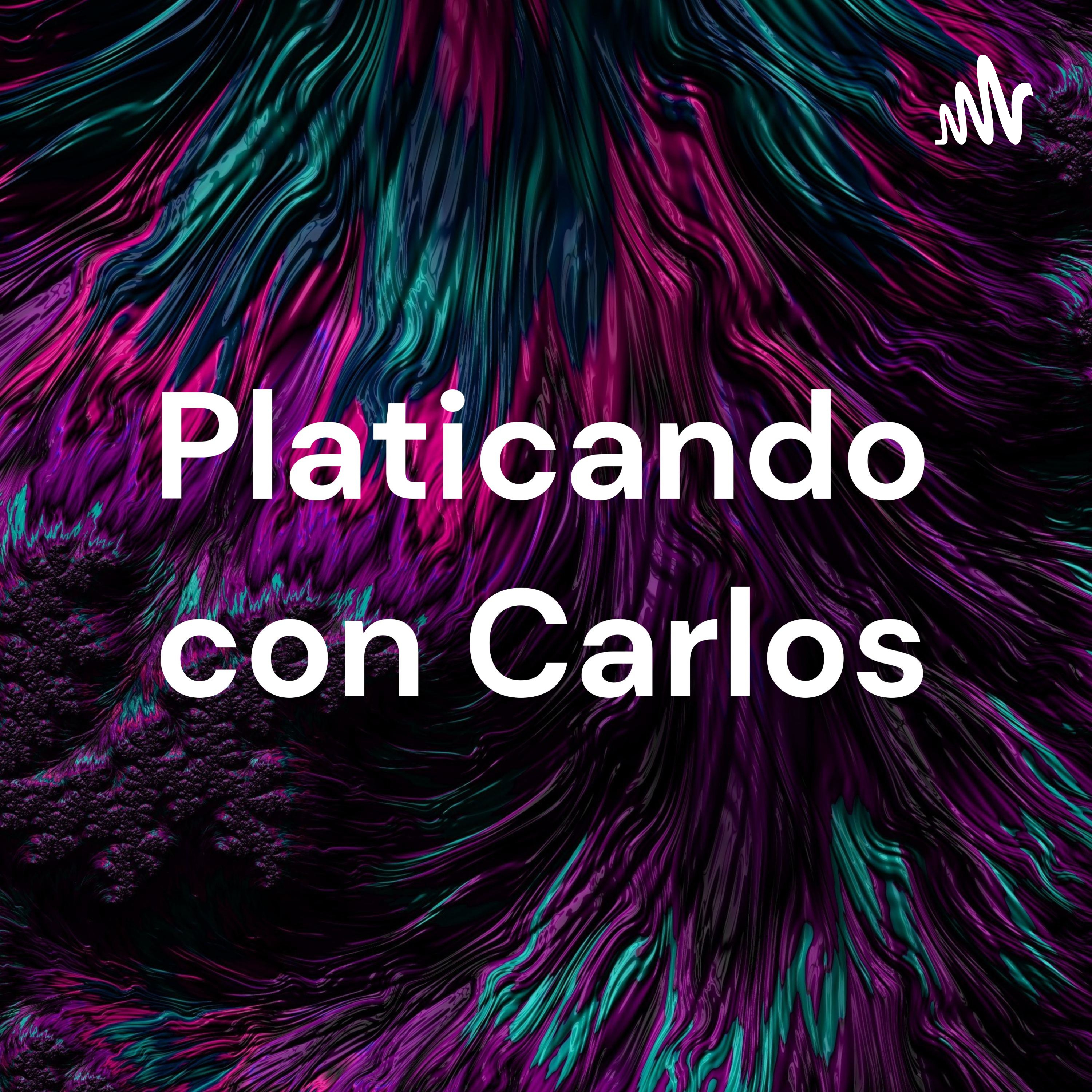 Platicando con Carlos podcast artwork